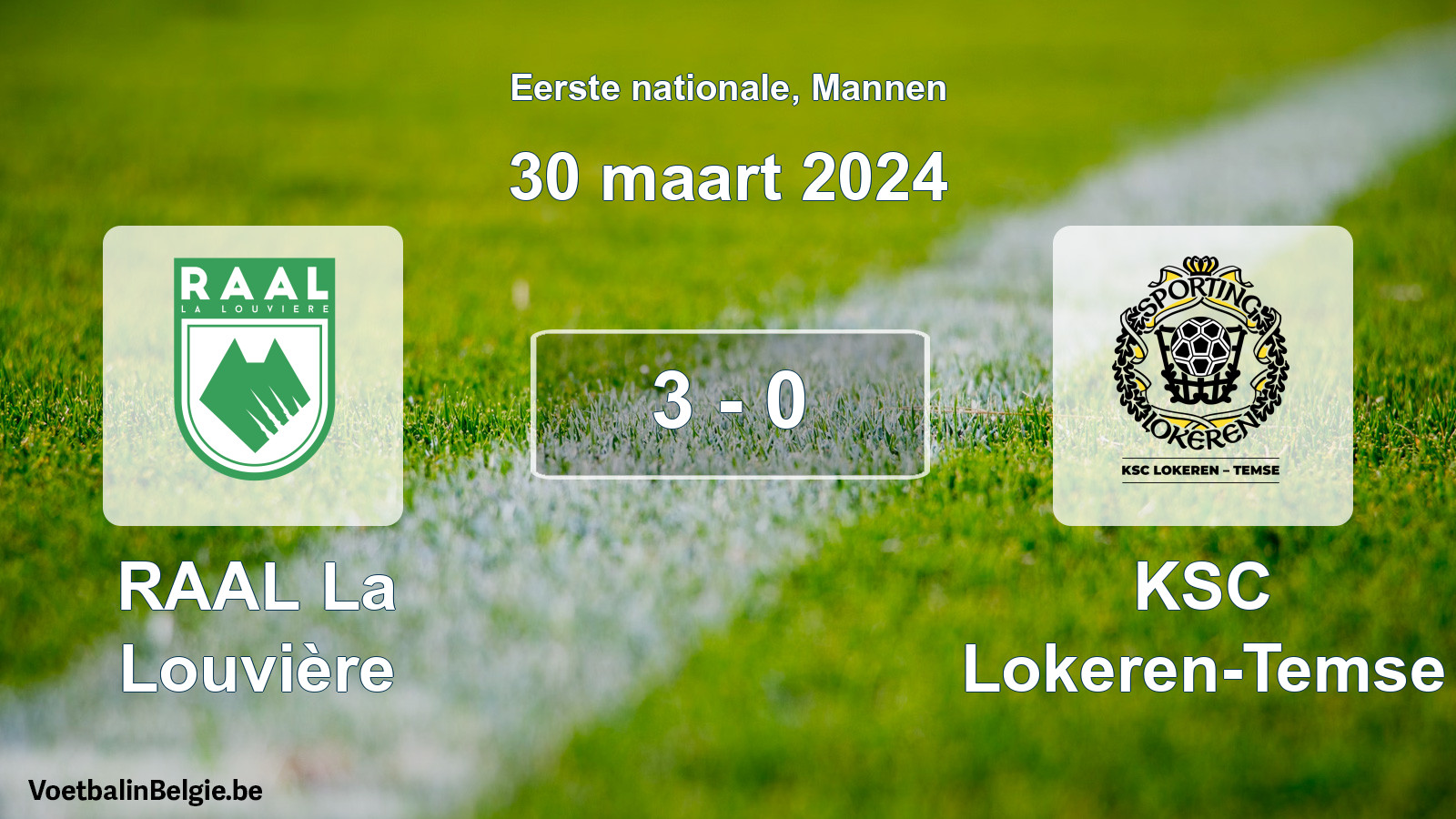 Gespeelde wedstrijd mannenvoetbal: RAAL La Louvière - KSC Lokeren-Temse 3 - 0 (30 maart 2024)