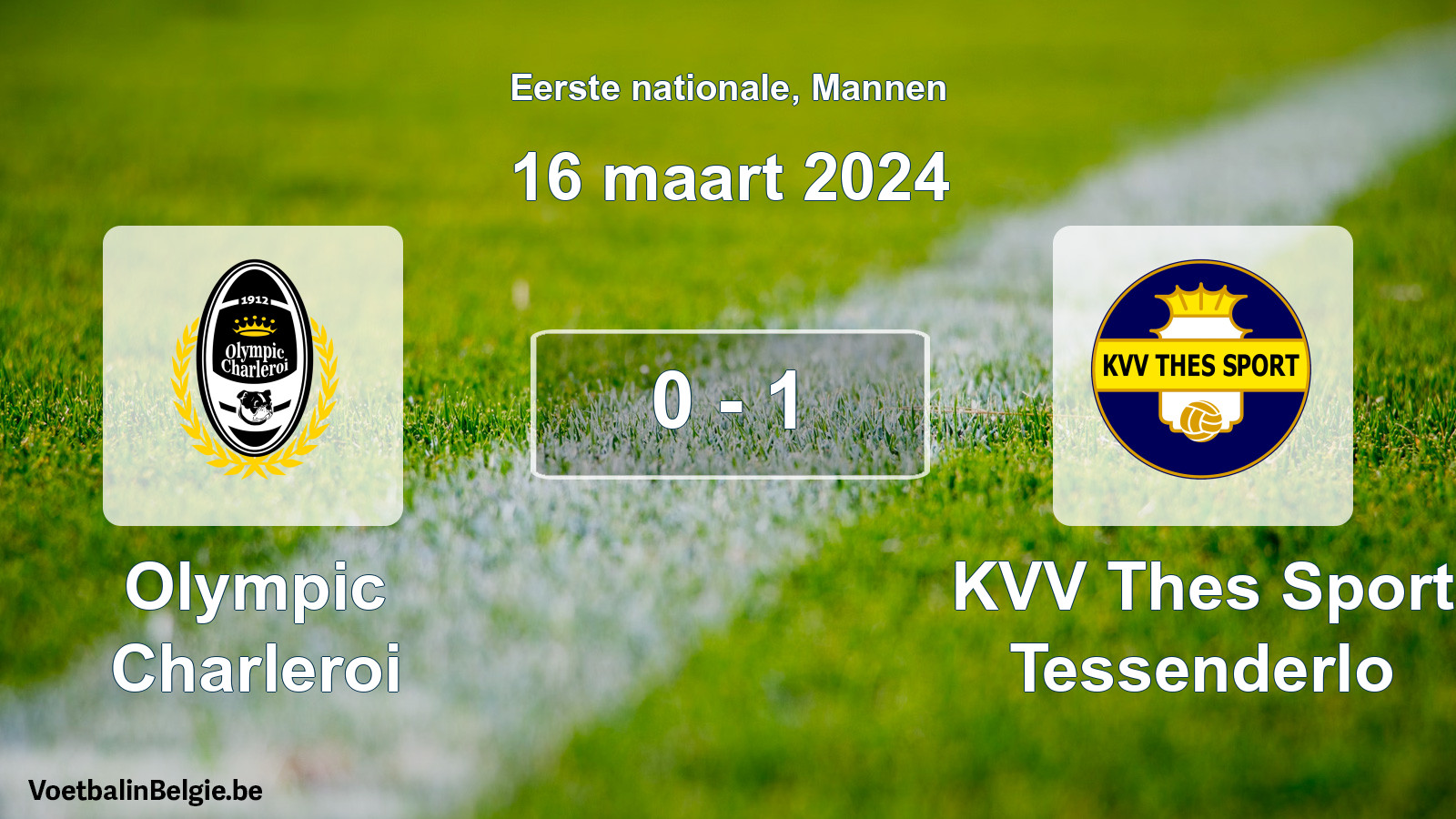 Gespeelde wedstrijd mannenvoetbal: Olympic Charleroi - KVV Thes Sport Tessenderlo 0 - 1 (16 maart 2024)
