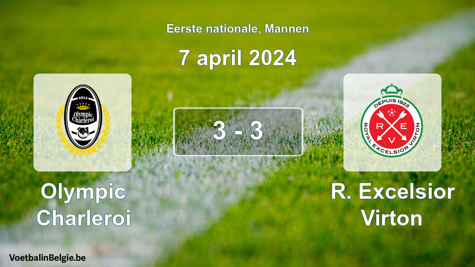 Played match men football: Olympic Charleroi - R. Excelsior Virton 3 - 3 (7 April 2024)