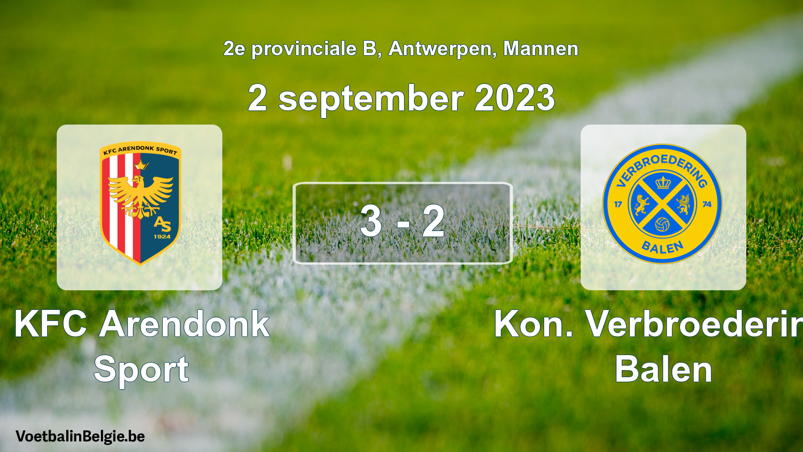Played match men football: KFC Arendonk Sport - Kon. Verbroedering Balen 3 - 2 (2 September 2023)