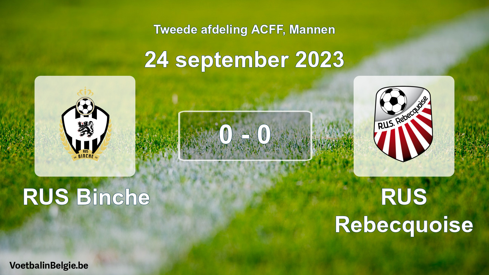 Gespeelde wedstrijd mannenvoetbal: RUS Binche - RUS Rebecquoise 0 - 0 (24 september 2023)