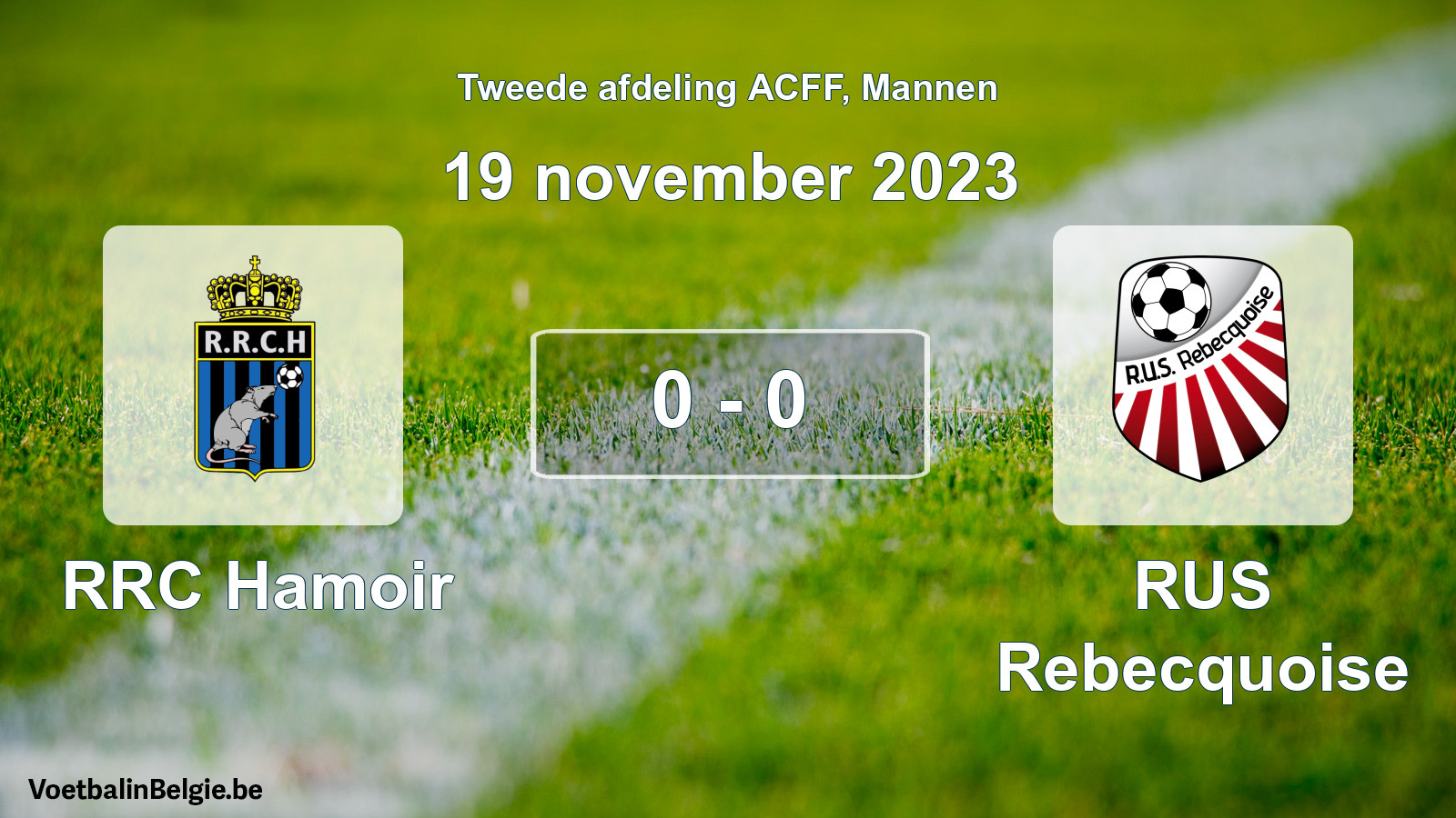 Gespeelde wedstrijd mannenvoetbal: RRC Hamoir - RUS Rebecquoise 0 - 0 (19 november 2023)