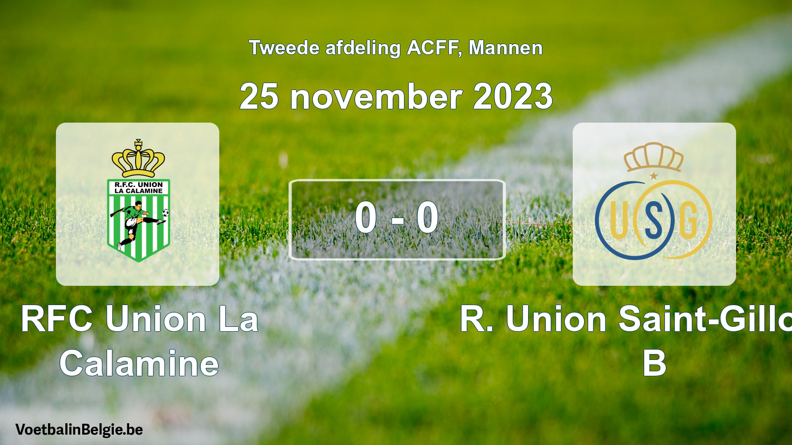 Gespeelde wedstrijd mannenvoetbal: RFC Union La Calamine - R. Union Saint-Gilloise B 0 - 0 (25 november 2023)