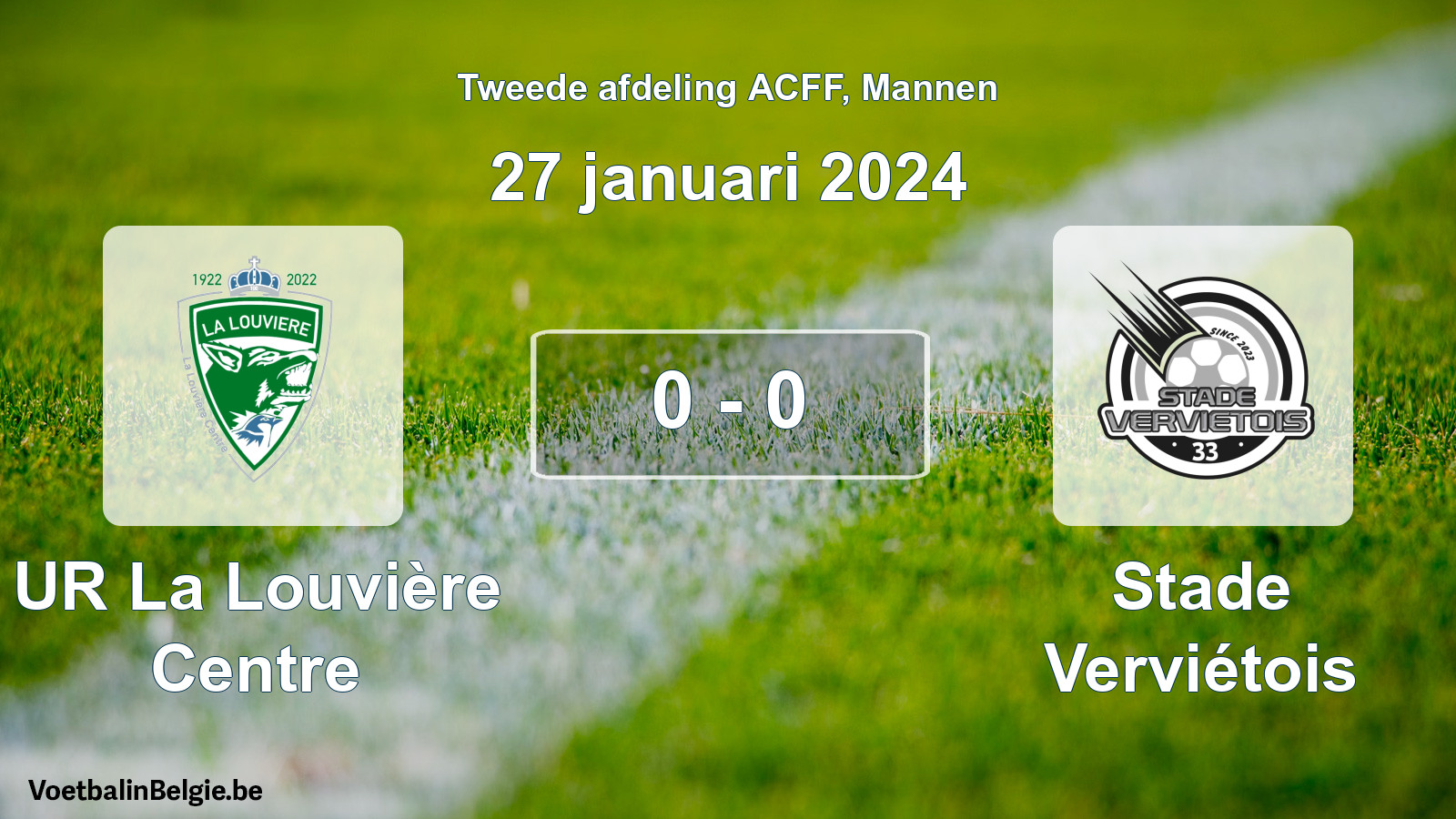 Gespeelde wedstrijd mannenvoetbal: UR La Louvière Centre - Stade Verviétois 0 - 0 (27 januari 2024)