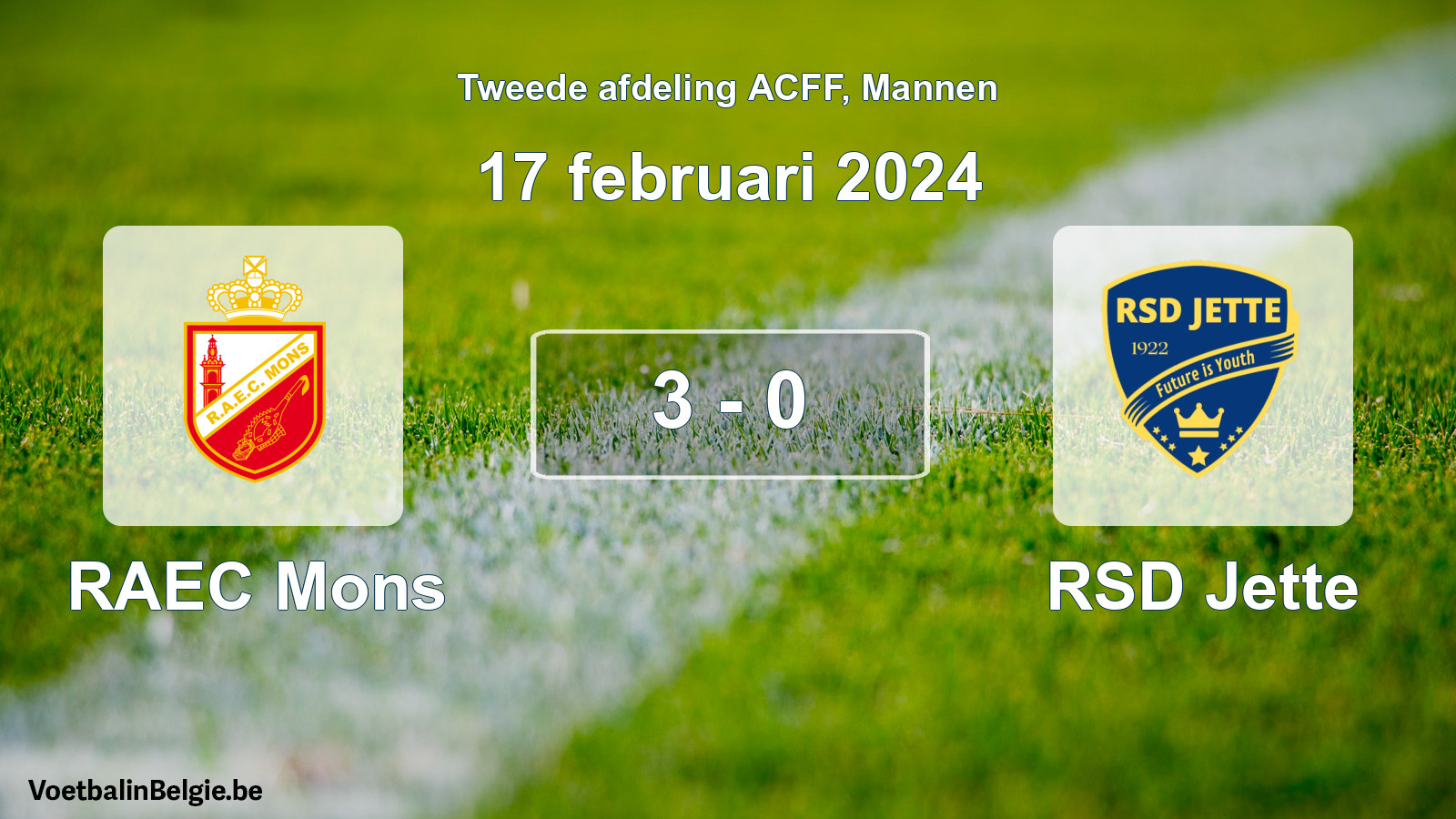 Played match men football: RAEC Mons - RSD Jette 3 - 0 (17 February 2024)