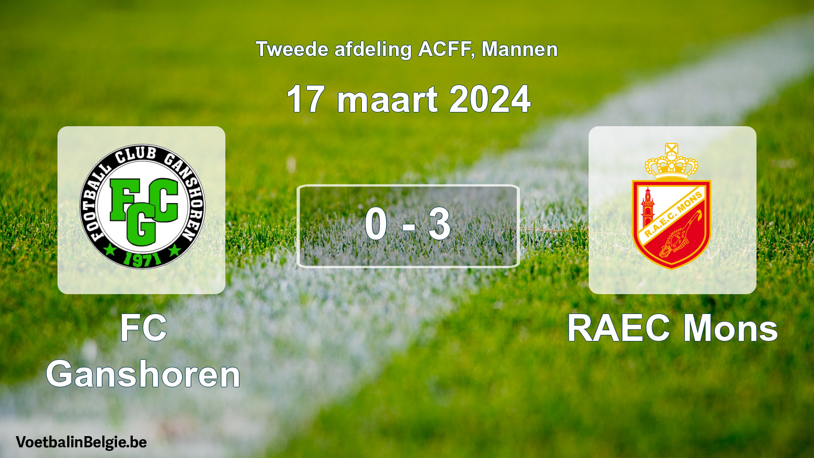 Gespeelde wedstrijd mannenvoetbal: FC Ganshoren - RAEC Mons 0 - 3 (17 maart 2024)