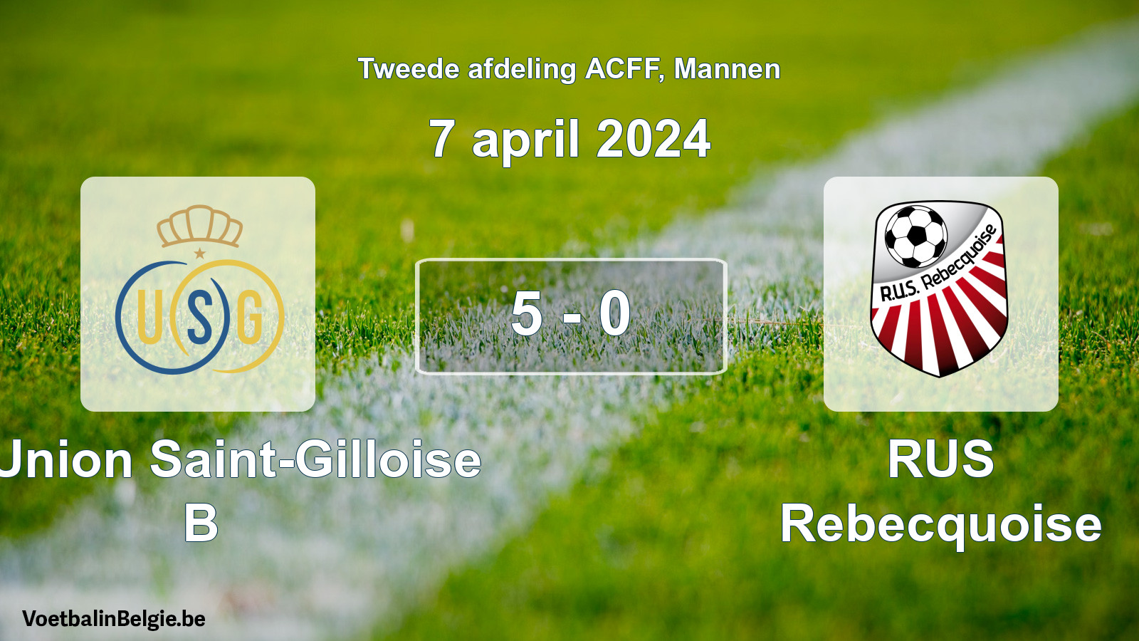 Gespeelde wedstrijd mannenvoetbal: R. Union Saint-Gilloise B - RUS Rebecquoise 5 - 0 (7 april 2024)