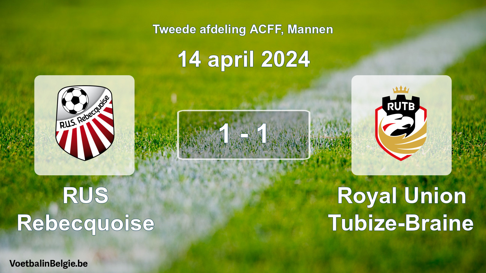 Gespeelde wedstrijd mannenvoetbal: RUS Rebecquoise - Royal Union Tubize-Braine 1 - 1 (14 april 2024)