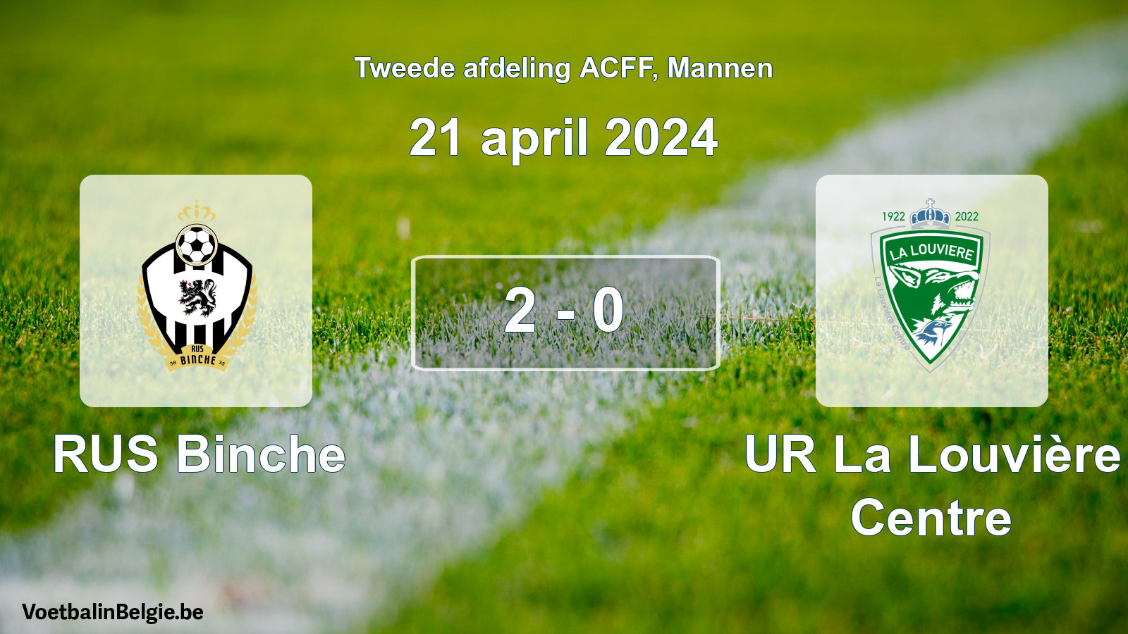 Gespeelde wedstrijd mannenvoetbal: RUS Binche - UR La Louvière Centre 2 - 0 (21 april 2024)