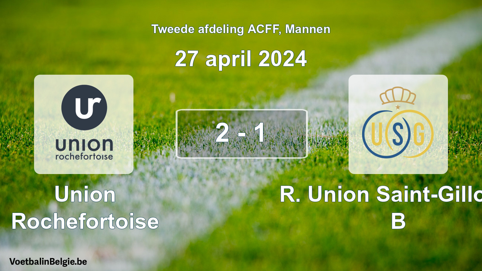 Gespeelde wedstrijd mannenvoetbal: Union Rochefortoise - R. Union Saint-Gilloise B 2 - 1 (27 april 2024)