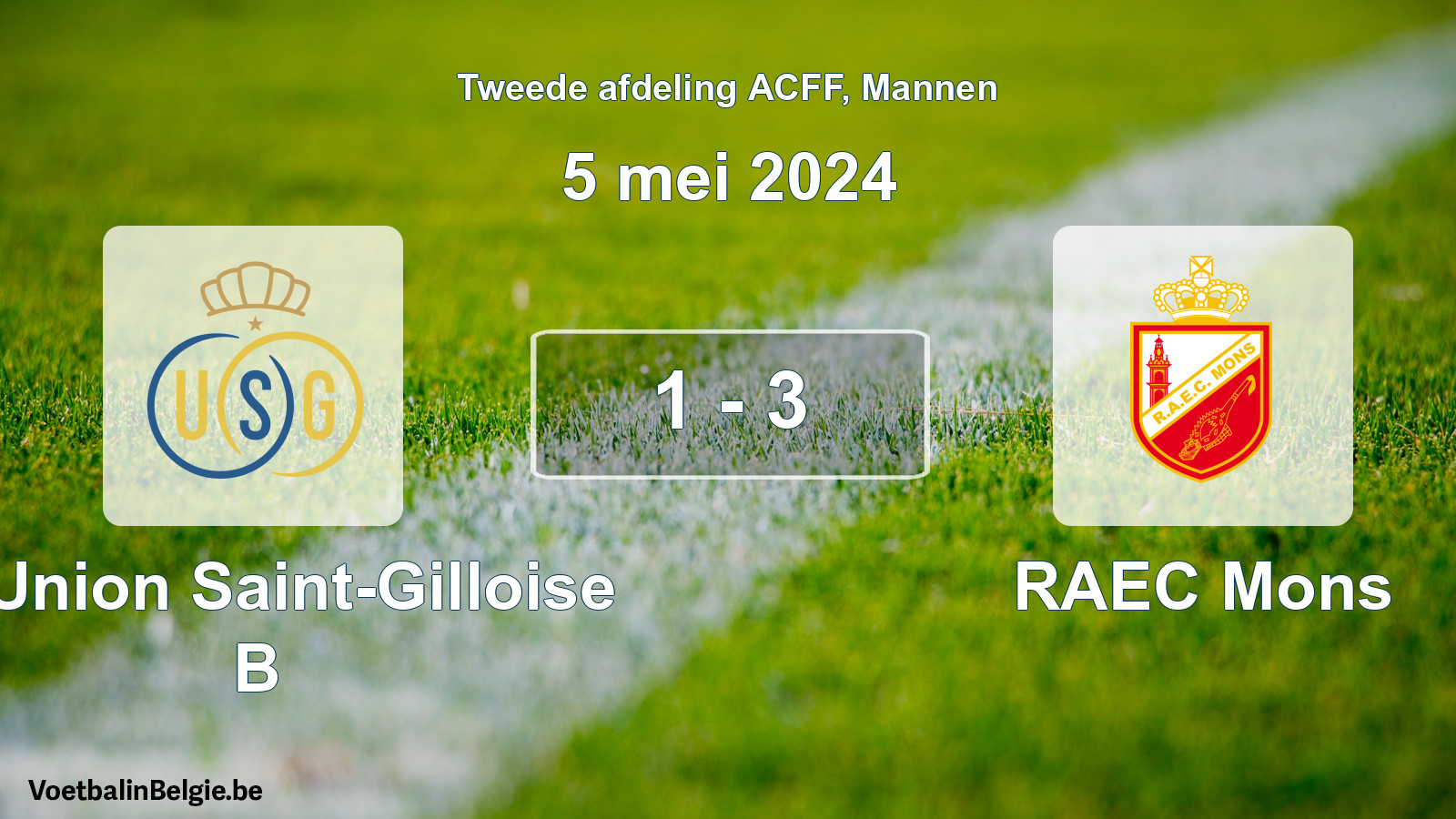 Gespeelde wedstrijd mannenvoetbal: R. Union Saint-Gilloise B - RAEC Mons 1 - 3 (5 mei 2024)