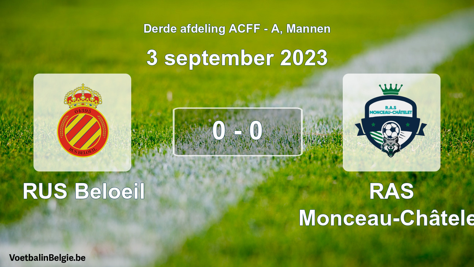 Gespeelde wedstrijd mannenvoetbal: RUS Beloeil - RAS Monceau-Châtelet 0 - 0 (3 september 2023)