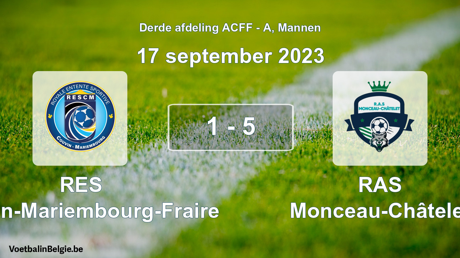 Gespeelde wedstrijd mannenvoetbal: RES Couvin-Mariembourg-Fraire - RAS Monceau-Châtelet 1 - 5 (17 september 2023)
