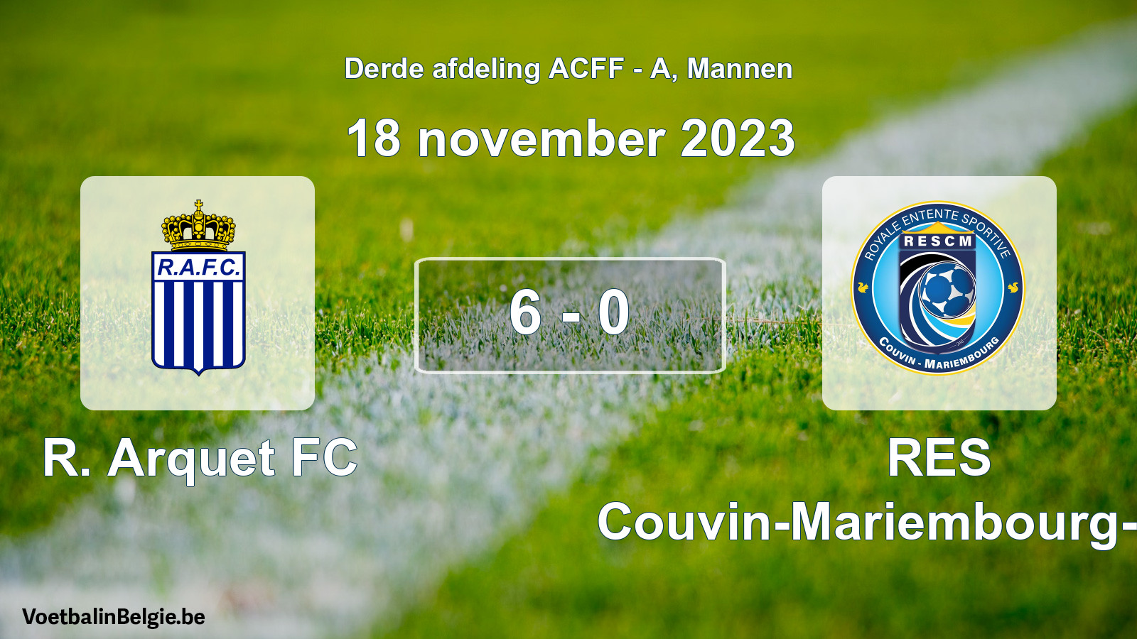 Gespeelde wedstrijd mannenvoetbal: R. Arquet FC - RES Couvin-Mariembourg-Fraire 6 - 0 (18 november 2023)