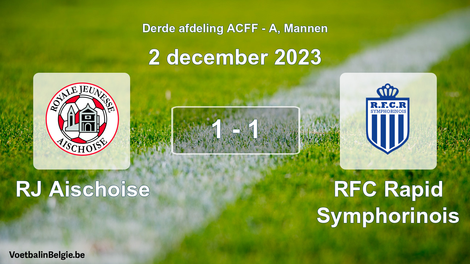 Gespeelde wedstrijd mannenvoetbal: RJ Aischoise - RFC Rapid Symphorinois 1 - 1 (2 december 2023)