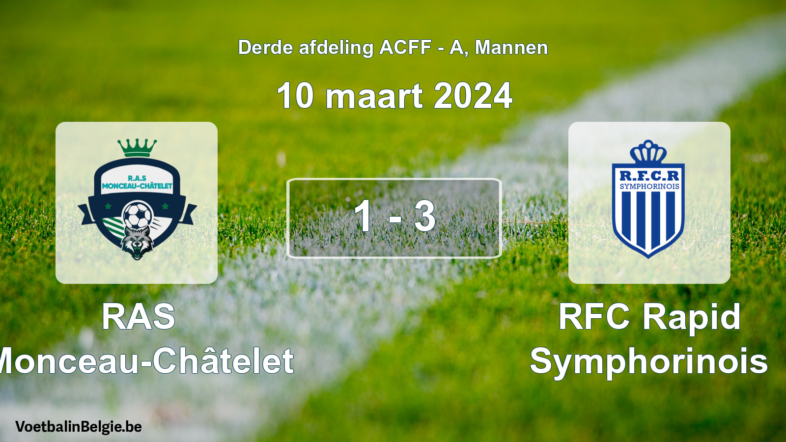 Gespeelde wedstrijd mannenvoetbal: RAS Monceau-Châtelet - RFC Rapid Symphorinois 1 - 3 (10 maart 2024)