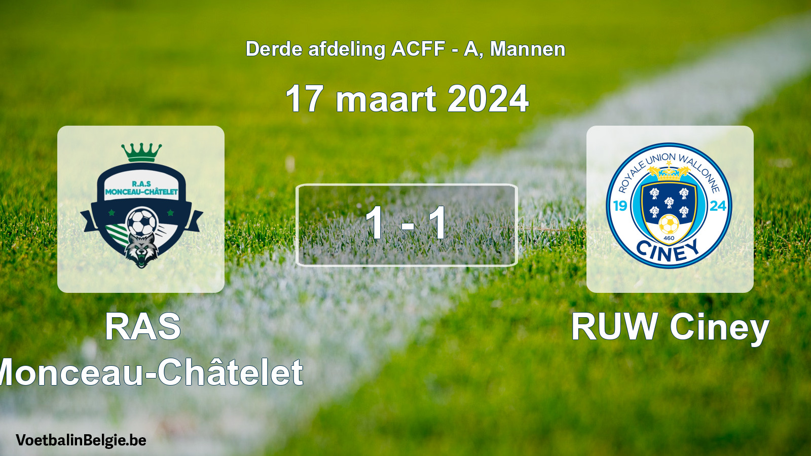 Gespeelde wedstrijd mannenvoetbal: RAS Monceau-Châtelet - RUW Ciney 1 - 1 (17 maart 2024)