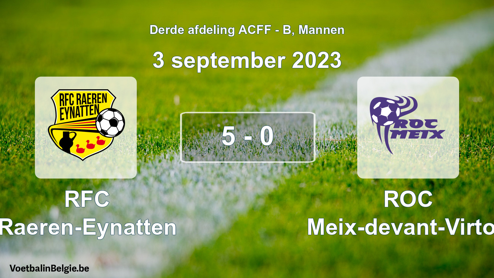 Gespeelde wedstrijd mannenvoetbal: RFC Raeren-Eynatten - ROC Meix-devant-Virton 5 - 0 (3 september 2023)