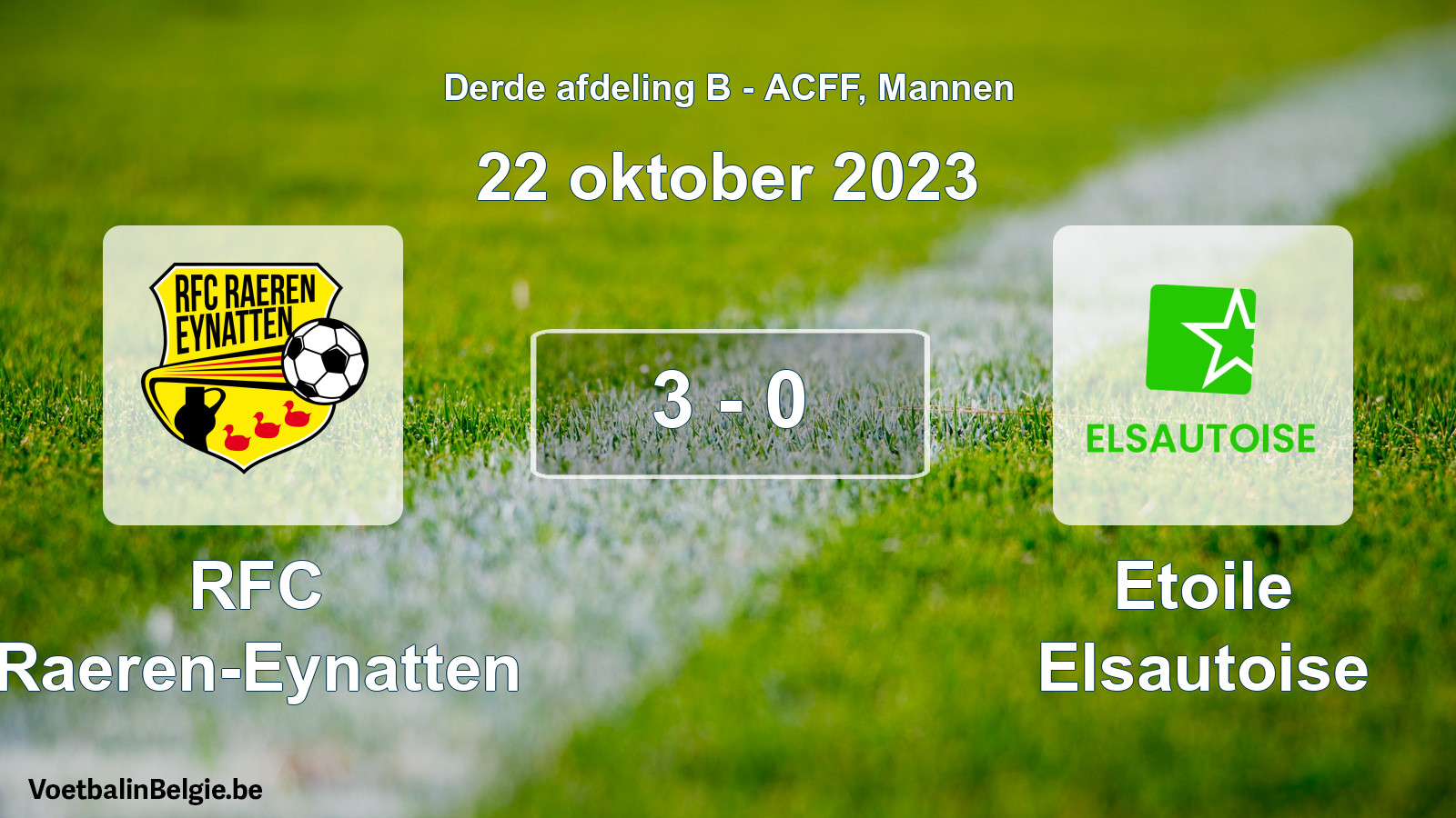 Played match men football: RFC Raeren-Eynatten - Etoile Elsautoise 3 - 0 (22 October 2023)