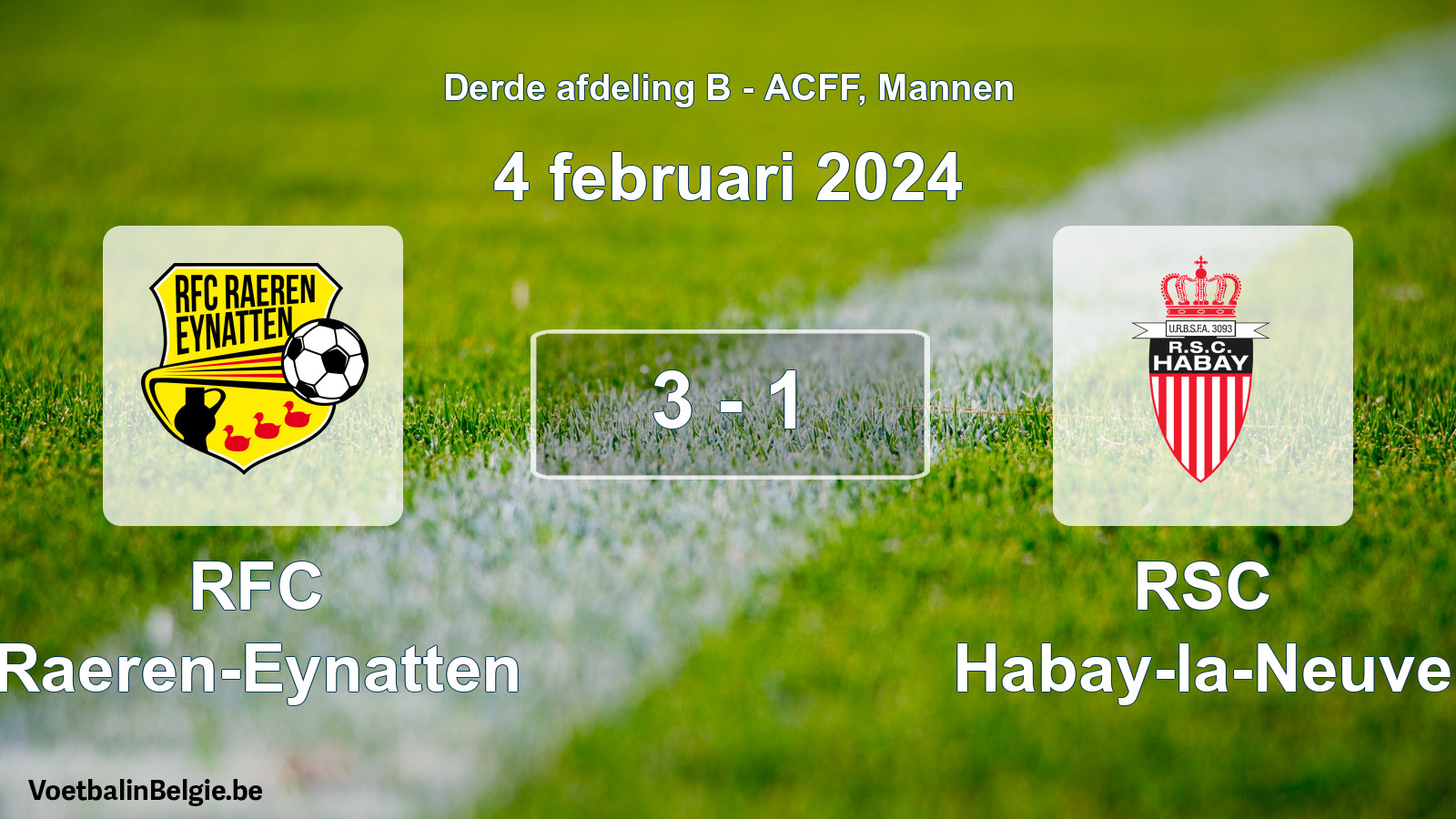 Played match men football: RFC Raeren-Eynatten - RSC Habay-la-Neuve 3 - 1 (4 February 2024)