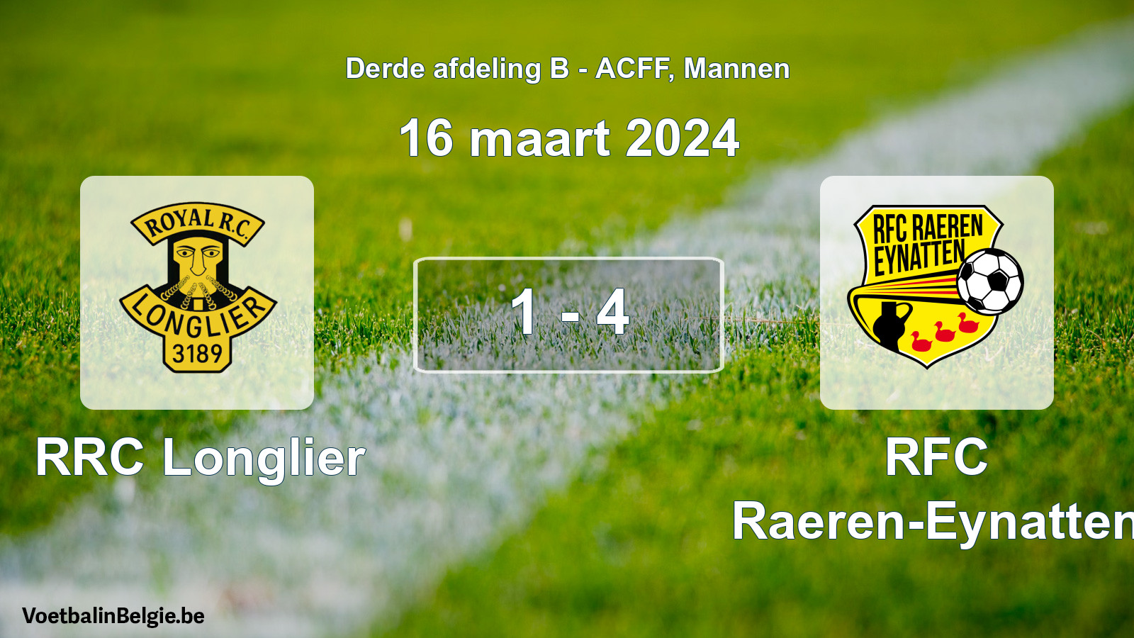 Played match men football: RRC Longlier - RFC Raeren-Eynatten 1 - 4 (16 March 2024)