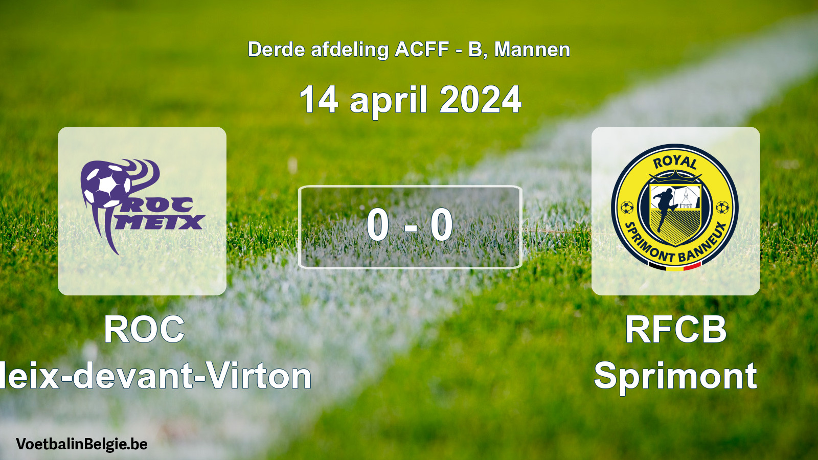 Gespeelde wedstrijd mannenvoetbal: ROC Meix-devant-Virton - RFCB Sprimont 0 - 0 (14 april 2024)