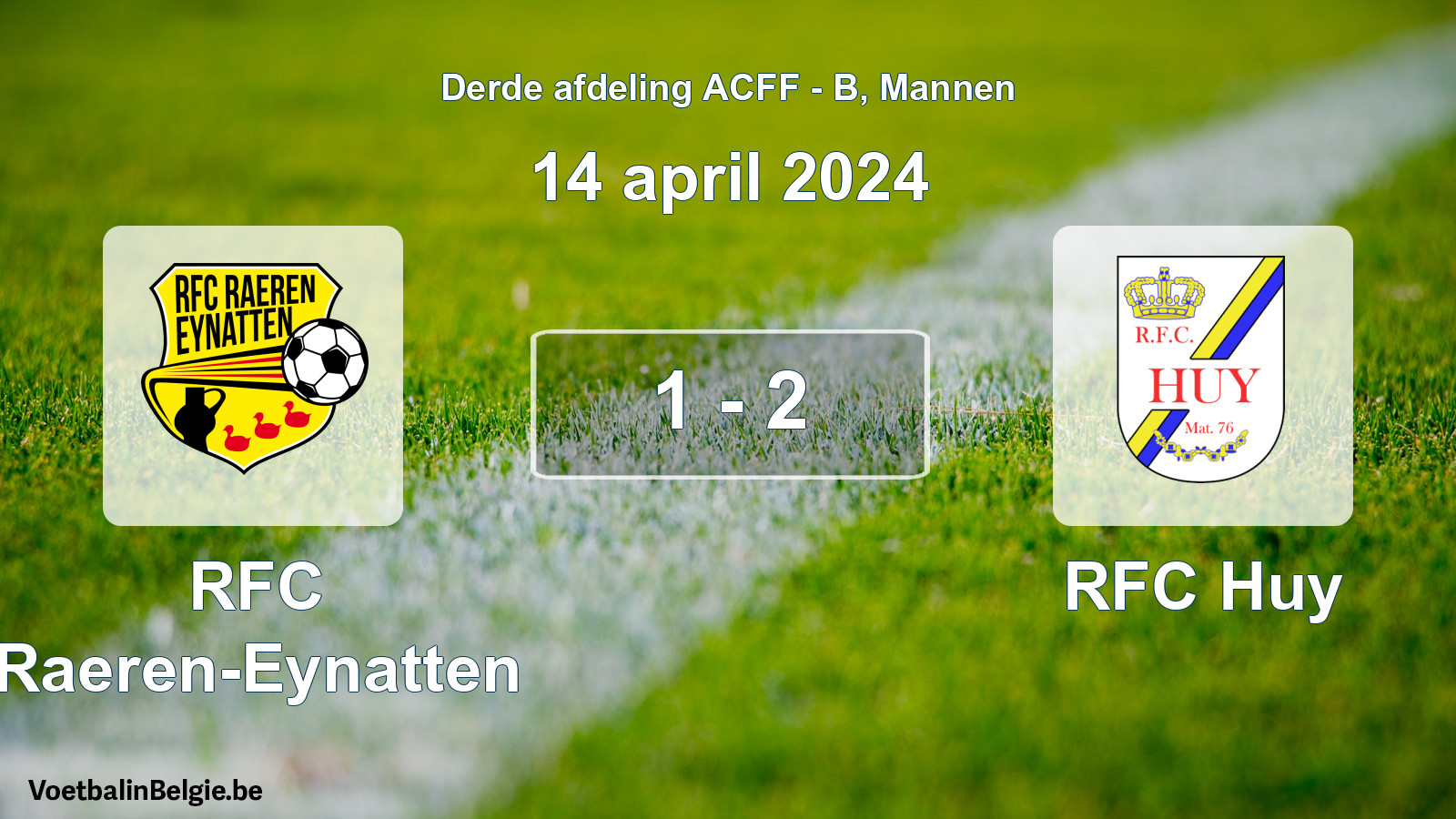 Gespeelde wedstrijd mannenvoetbal: RFC Raeren-Eynatten - RFC Huy 1 - 2 (14 april 2024)