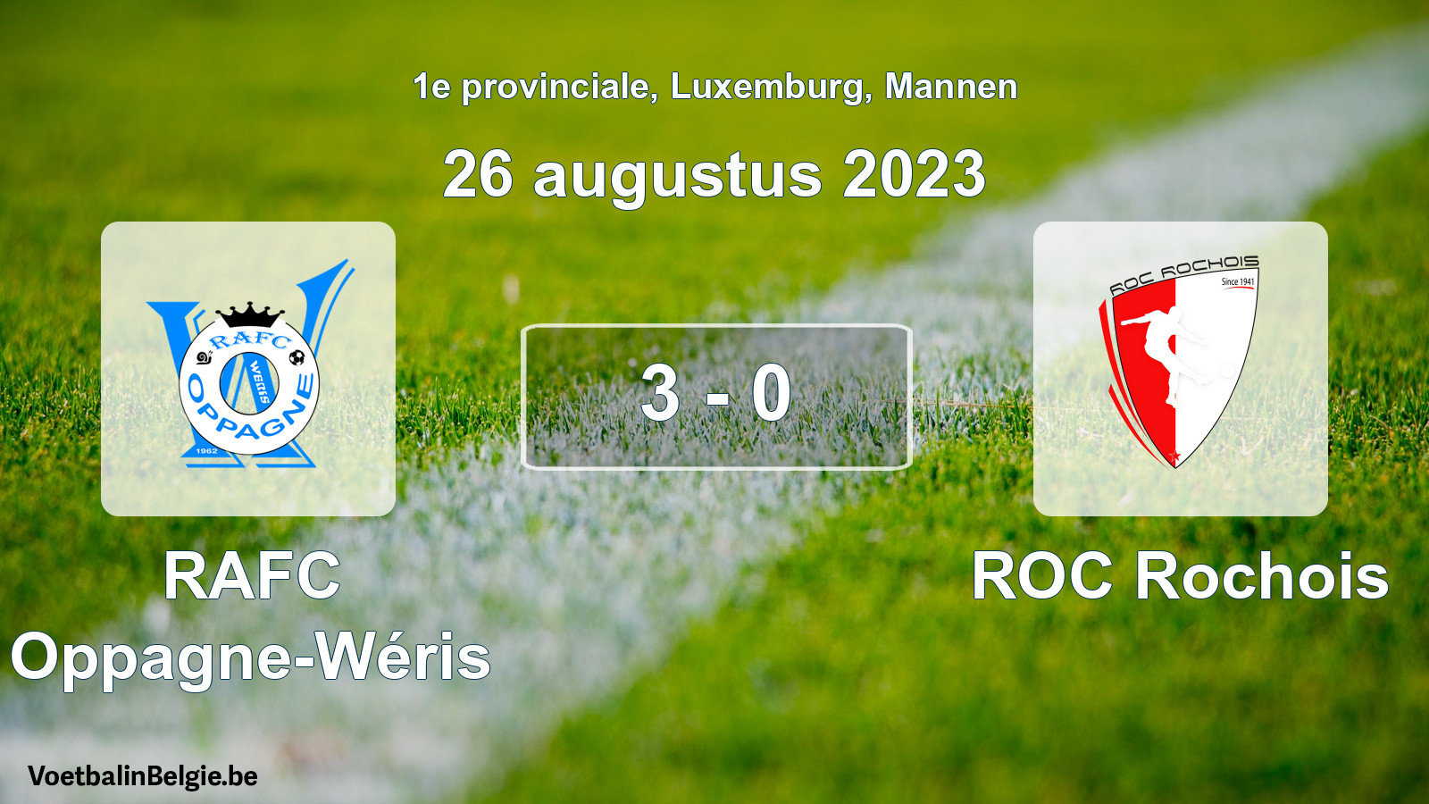 Gespeelde wedstrijd mannenvoetbal: RAFC Oppagne-Wéris - ROC Rochois 3 - 0 (26 augustus 2023)