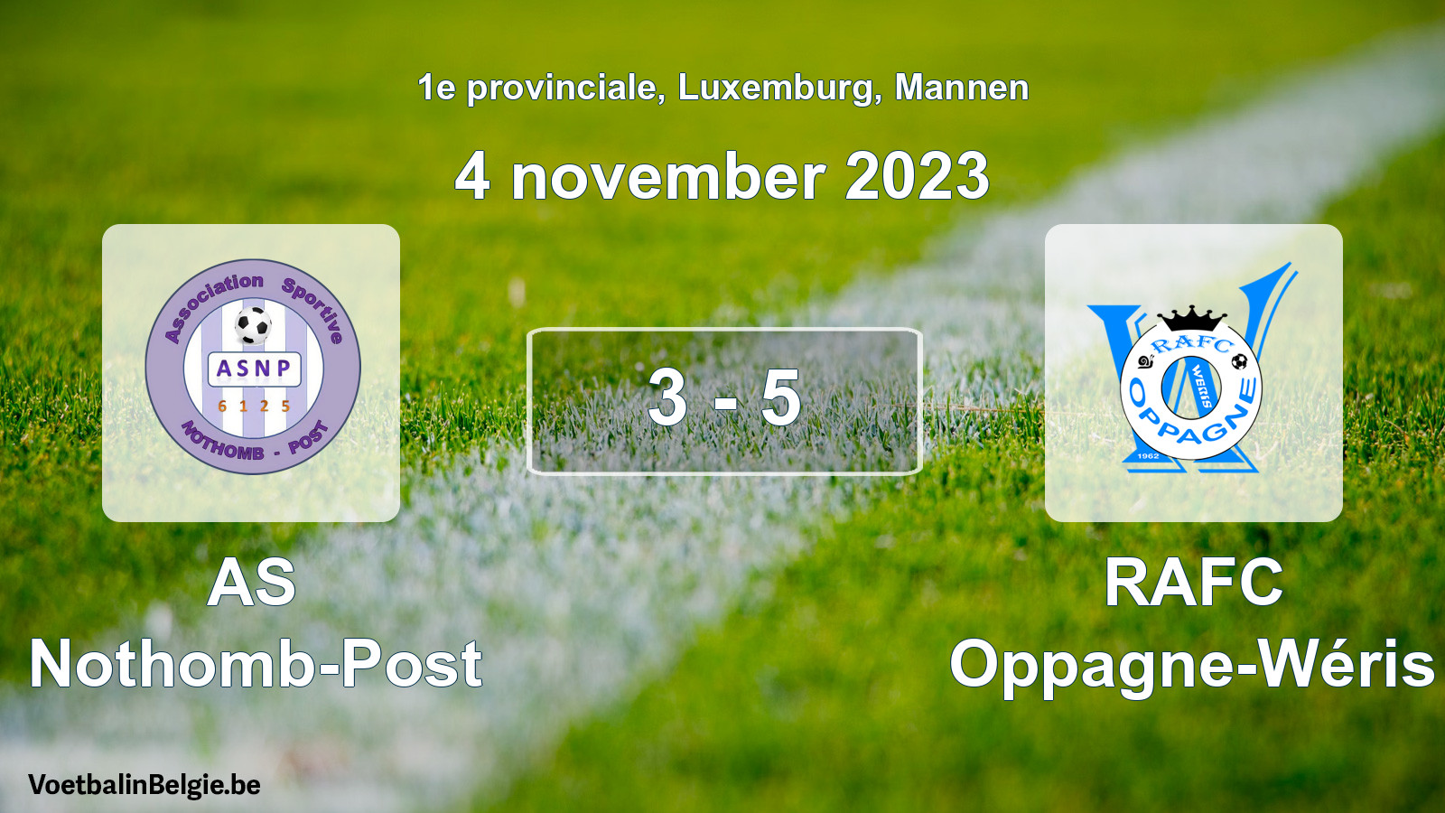 Gespeelde wedstrijd mannenvoetbal: AS Nothomb-Post - RAFC Oppagne-Wéris 3 - 5 (4 november 2023)