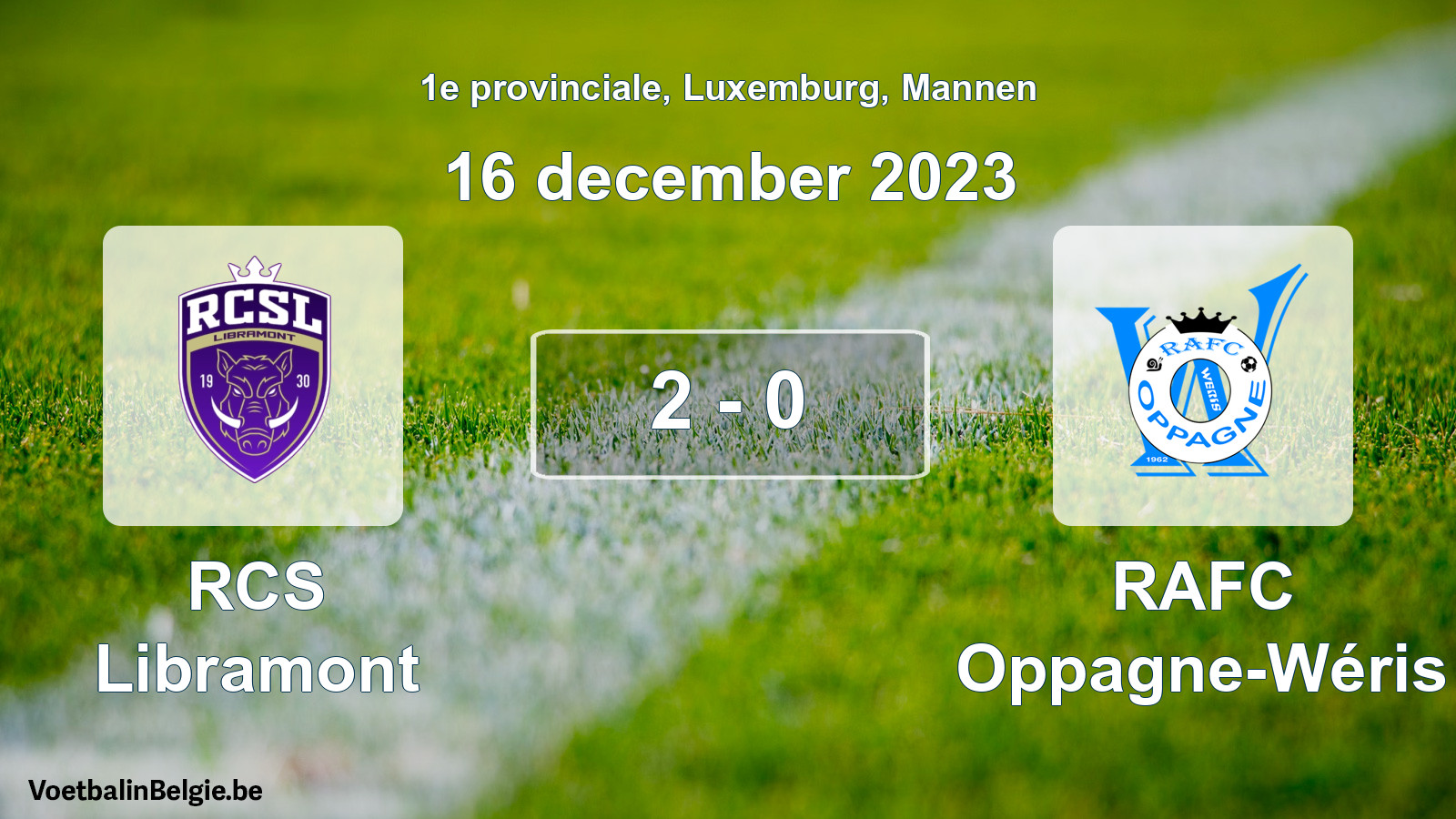 Gespeelde wedstrijd mannenvoetbal: RCS Libramont - RAFC Oppagne-Wéris 2 - 0 (16 december 2023)