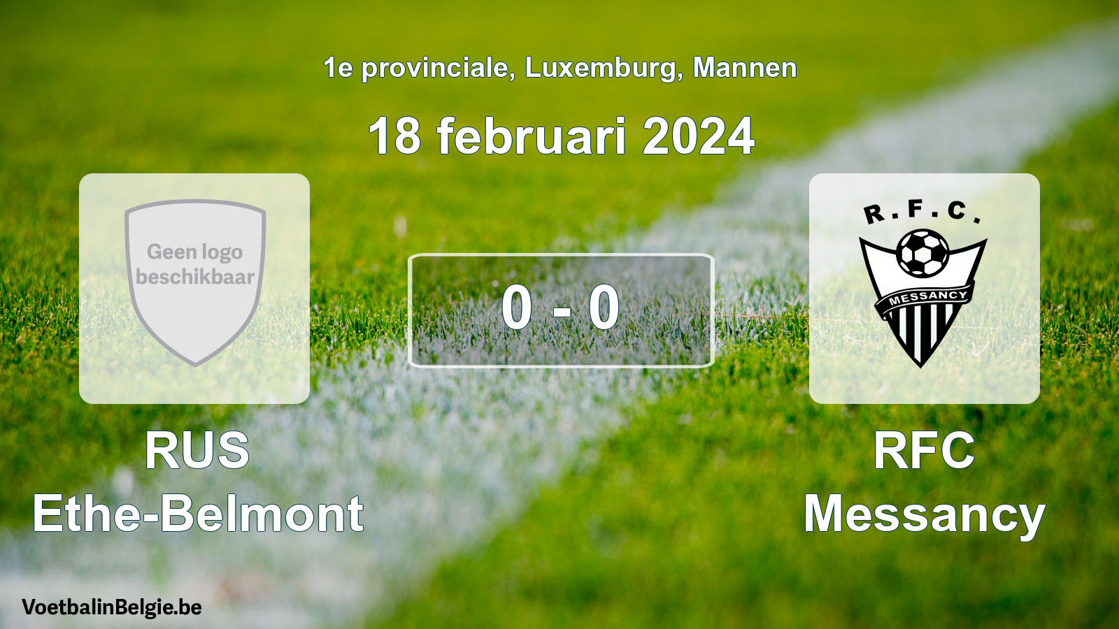 Gespeelde wedstrijd mannenvoetbal: RUS Ethe-Belmont - RFC Messancy 0 - 0 (18 februari 2024)