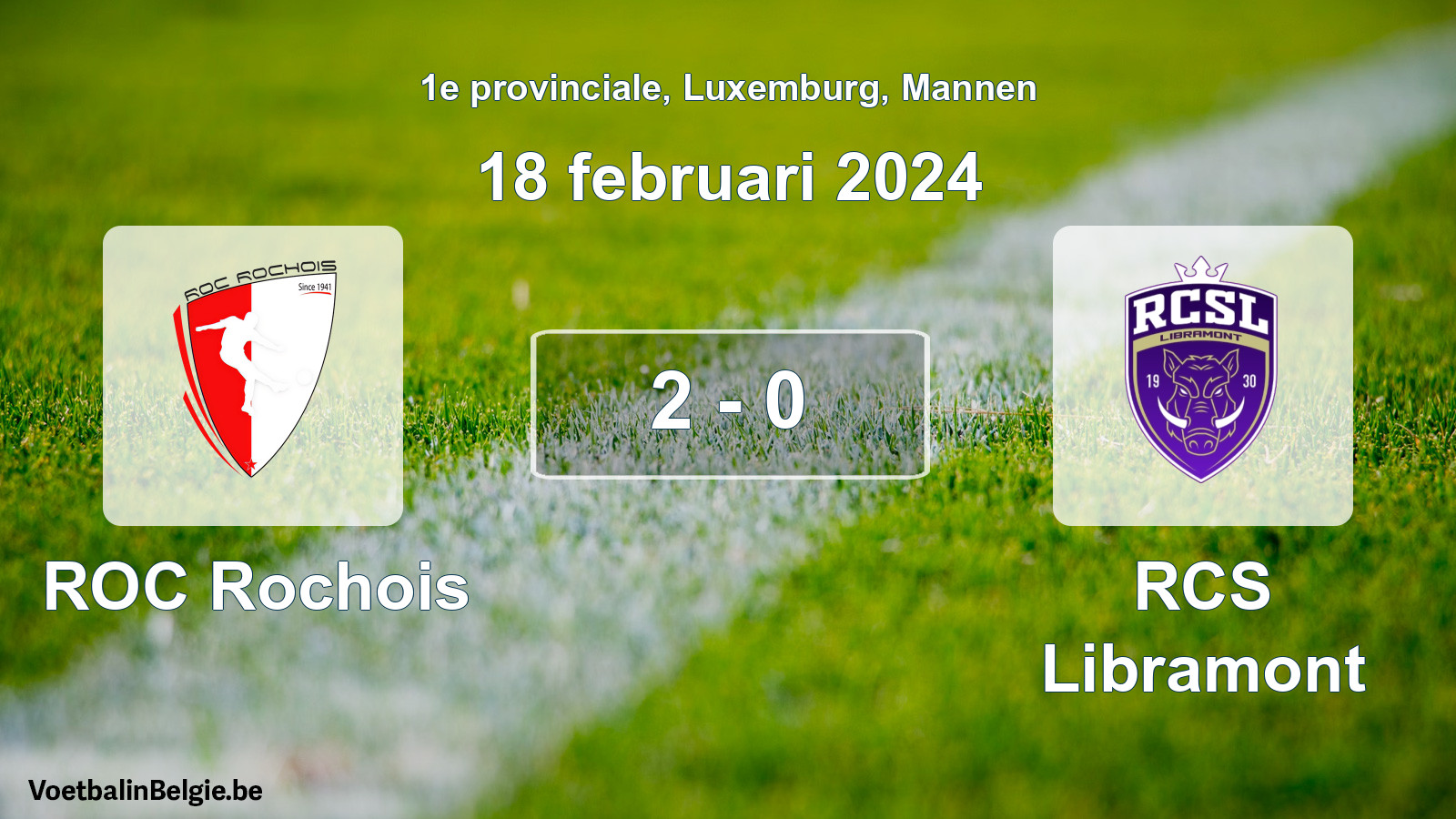 Gespeelde wedstrijd mannenvoetbal: ROC Rochois - RCS Libramont 2 - 0 (18 februari 2024)