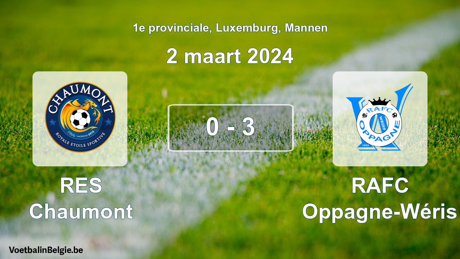 Gespeelde wedstrijd mannenvoetbal: RES Chaumont - RAFC Oppagne-Wéris 0 - 3 (2 maart 2024)