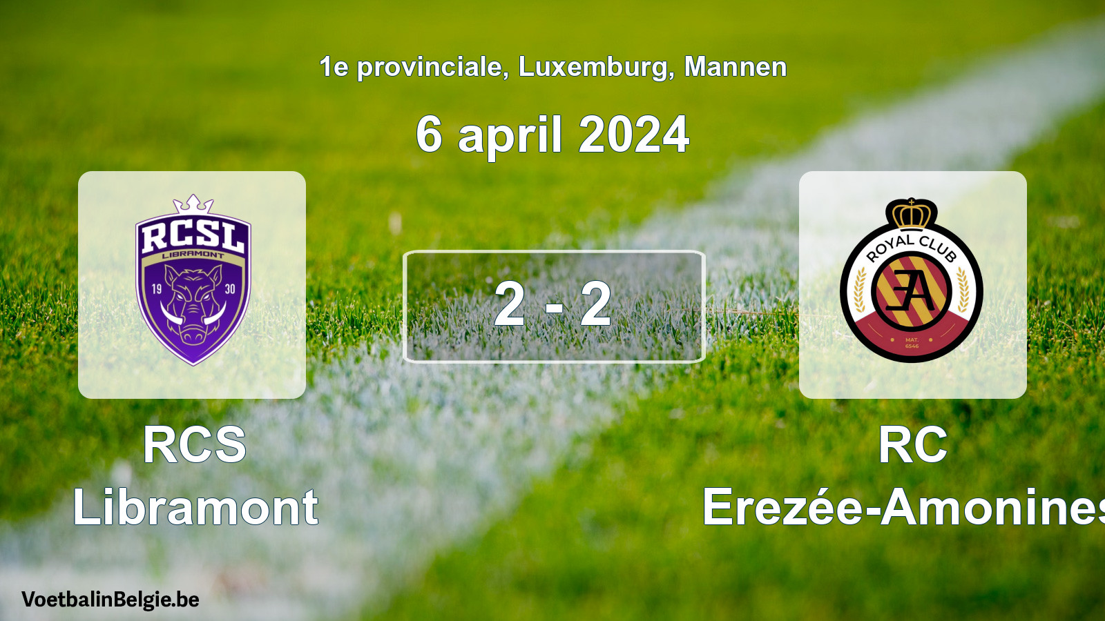 Gespeelde wedstrijd mannenvoetbal: RCS Libramont - RC Erezée-Amonines 2 - 2 (6 april 2024)