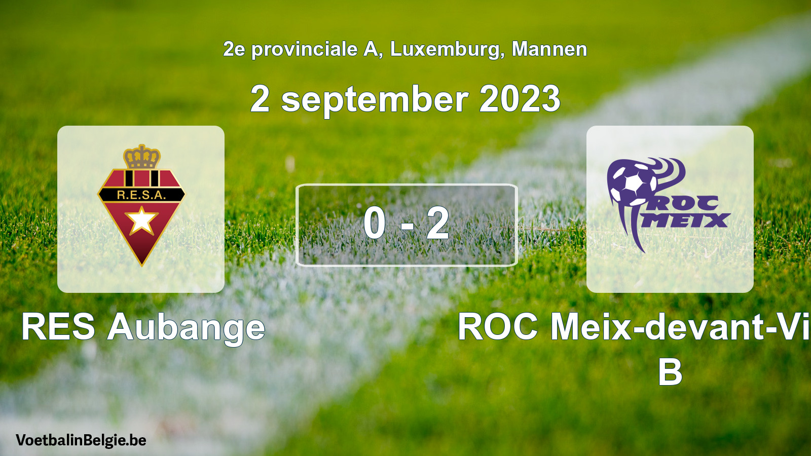 Gespeelde wedstrijd mannenvoetbal: RES Aubange - ROC Meix-devant-Virton B 0 - 2 (2 september 2023)