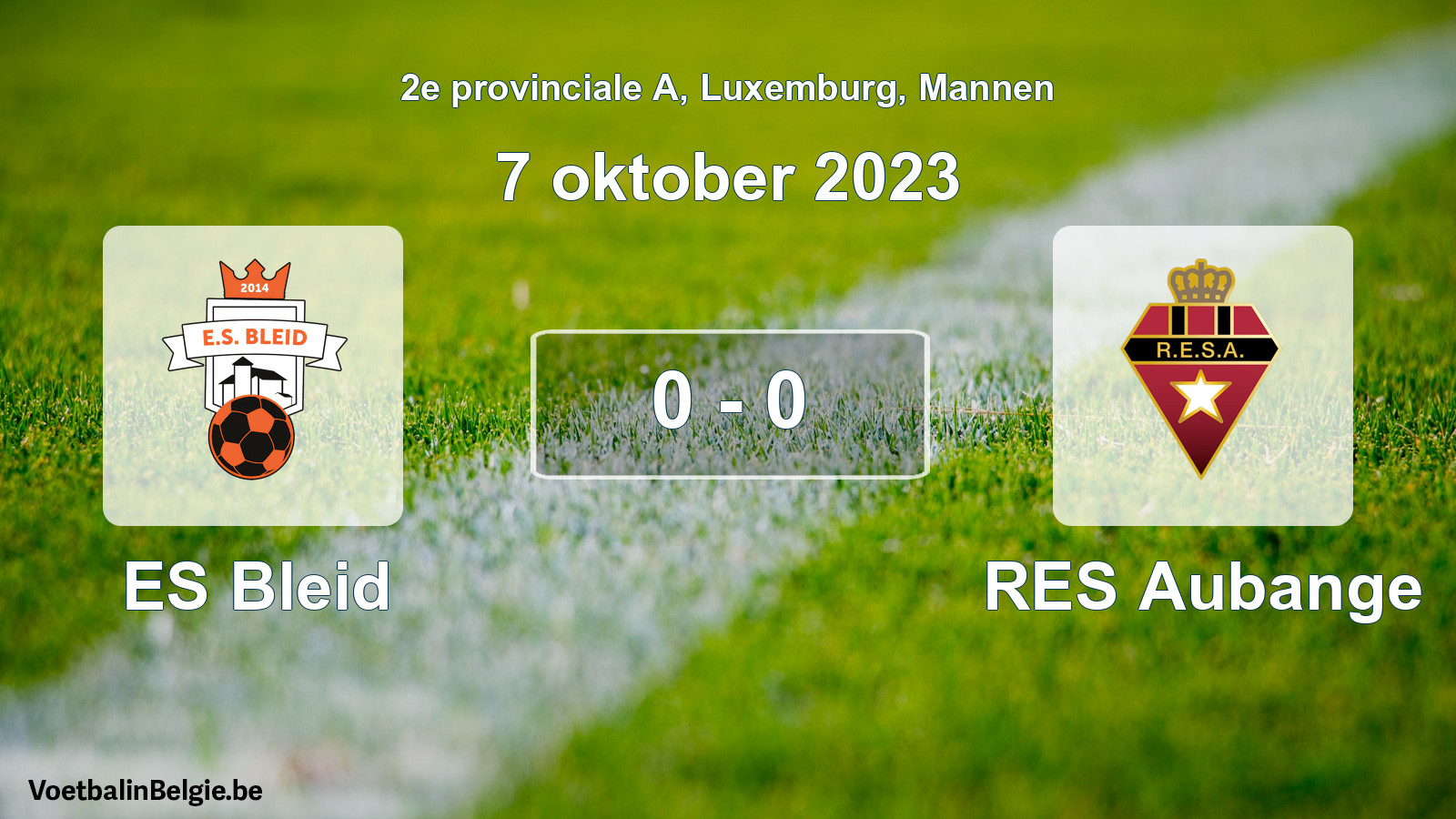 Gespeelde wedstrijd mannenvoetbal: ES Bleid - RES Aubange 0 - 0 (7 oktober 2023)