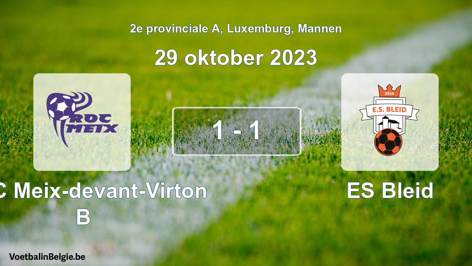 Gespeelde wedstrijd mannenvoetbal: ROC Meix-devant-Virton B - ES Bleid 1 - 1 (29 oktober 2023)