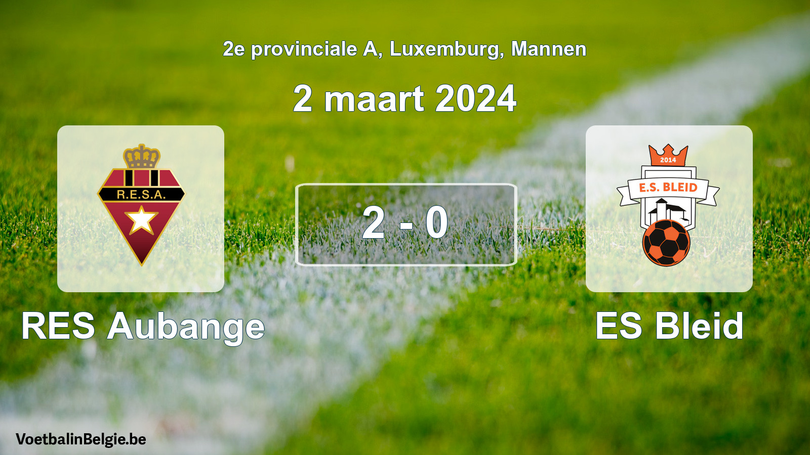 Gespeelde wedstrijd mannenvoetbal: RES Aubange - ES Bleid 2 - 0 (2 maart 2024)