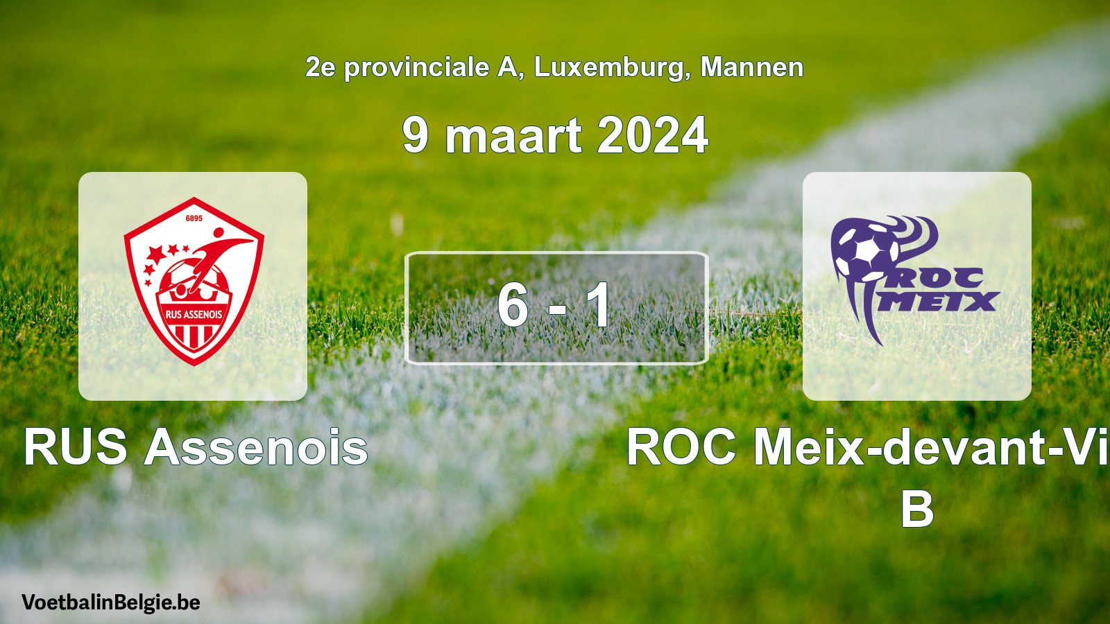 Gespeelde wedstrijd mannenvoetbal: RUS Assenois - ROC Meix-devant-Virton B 6 - 1 (9 maart 2024)