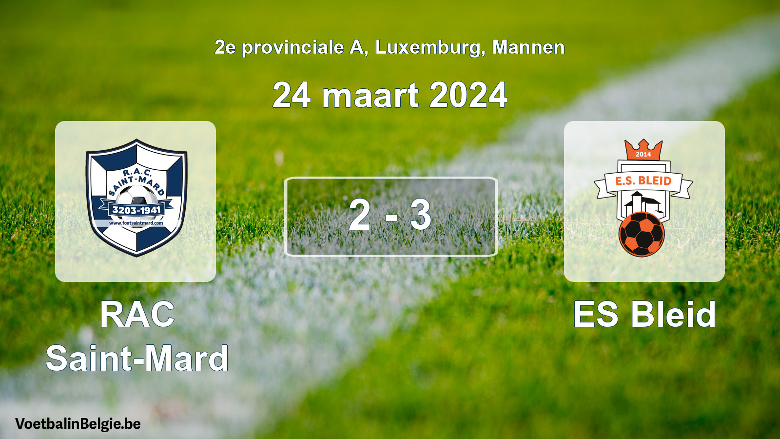 Played match men football: RAC Saint-Mard - ES Bleid 2 - 3 (24 March 2024)