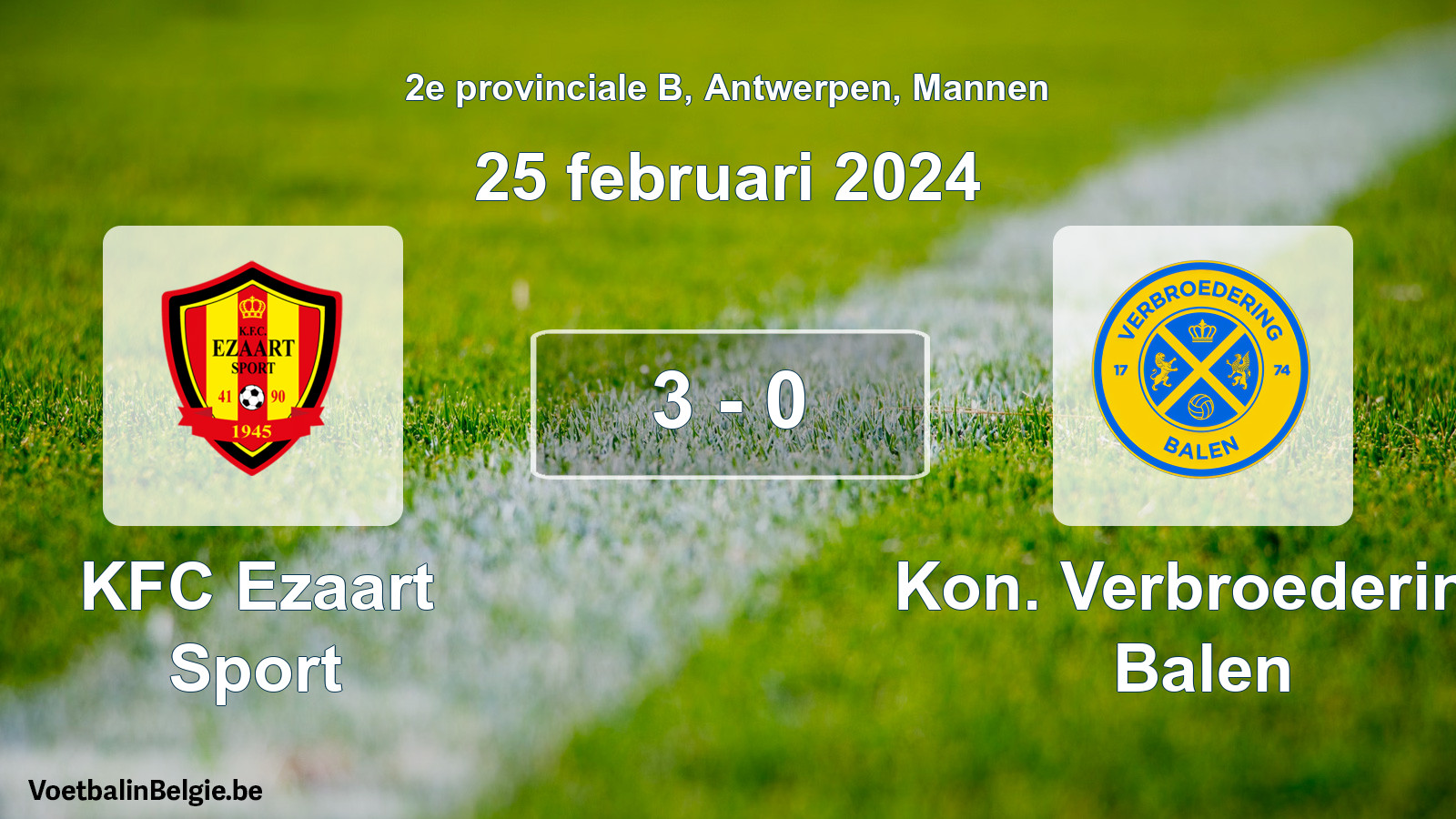 Gespeelde wedstrijd mannenvoetbal: KFC Ezaart Sport - Kon. Verbroedering Balen 3 - 0 (25 februari 2024)
