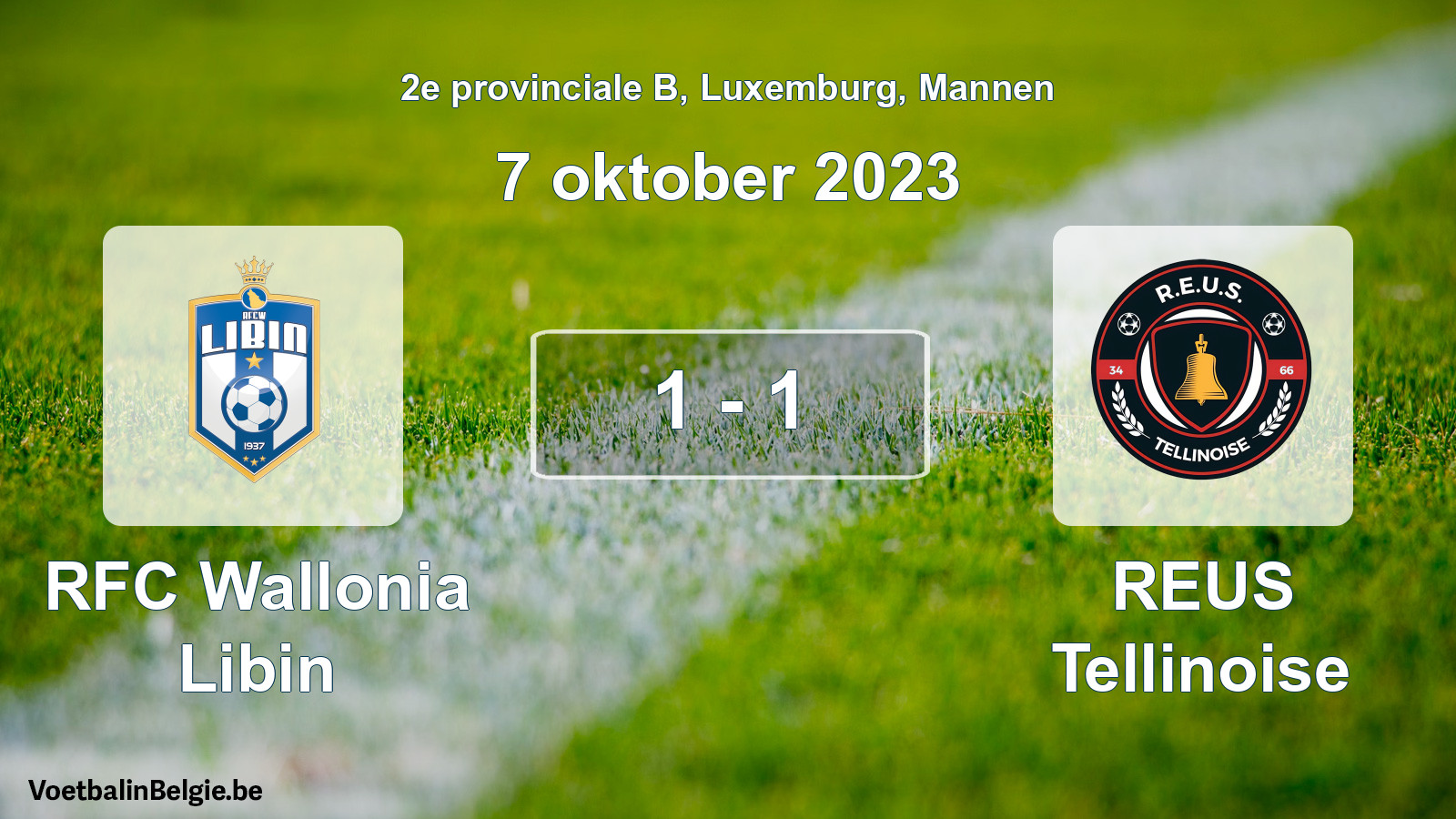 Gespeelde wedstrijd mannenvoetbal: RFC Wallonia Libin - REUS Tellinoise 1 - 1 (7 oktober 2023)