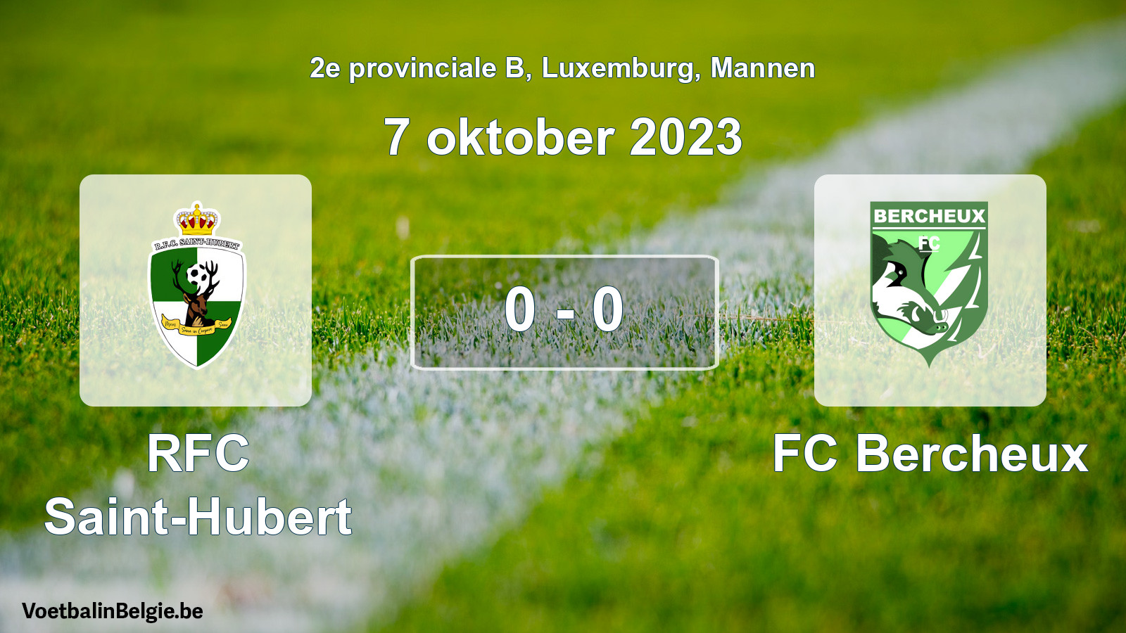 Gespeelde wedstrijd mannenvoetbal: RFC Saint-Hubert - FC Bercheux 0 - 0 (7 oktober 2023)