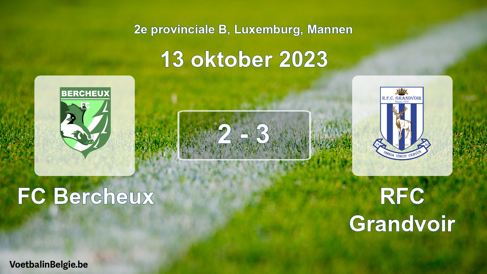 Gespeelde wedstrijd mannenvoetbal: FC Bercheux - RFC Grandvoir 2 - 3 (13 oktober 2023)