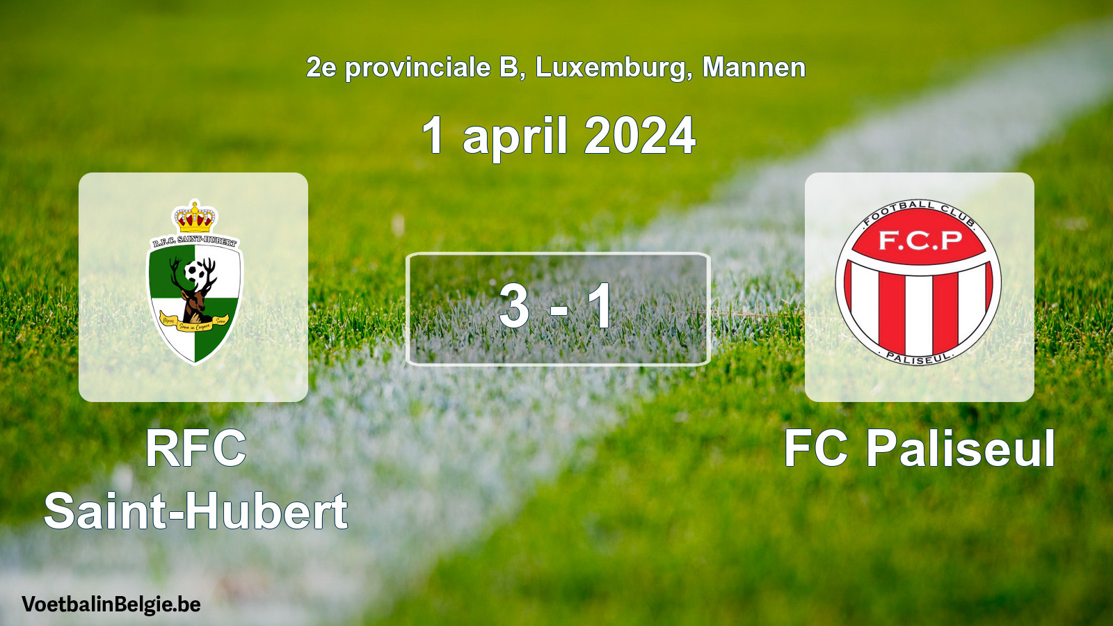 Gespeelde wedstrijd mannenvoetbal: RFC Saint-Hubert - FC Paliseul 3 - 1 (1 april 2024)