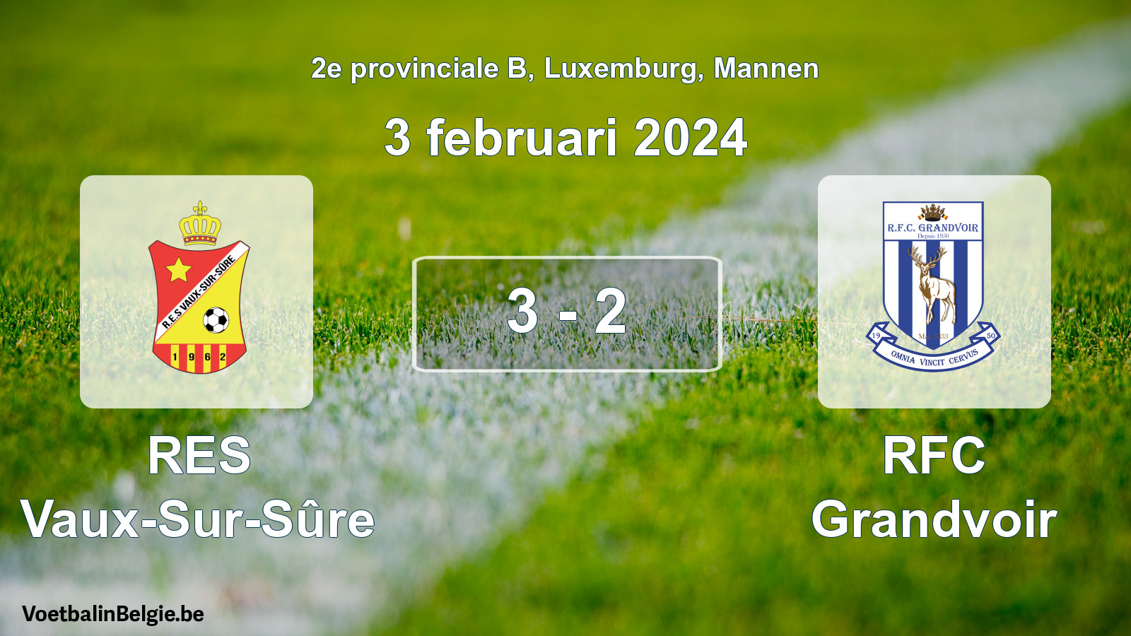 Gespeelde wedstrijd mannenvoetbal: RES Vaux-Sur-Sûre - RFC Grandvoir 3 - 2 (3 februari 2024)