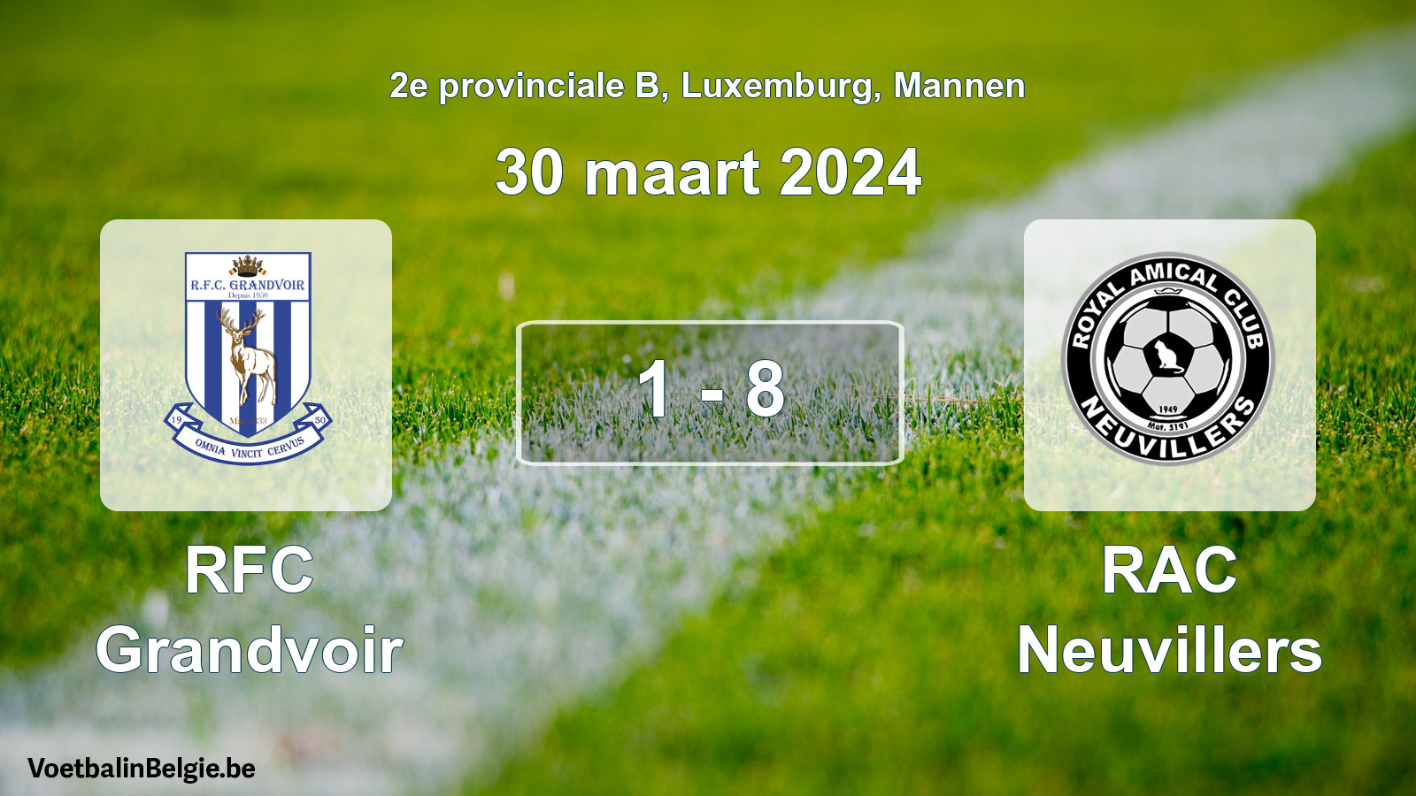 Gespeelde wedstrijd mannenvoetbal: RFC Grandvoir - RAC Neuvillers 1 - 8 (30 maart 2024)