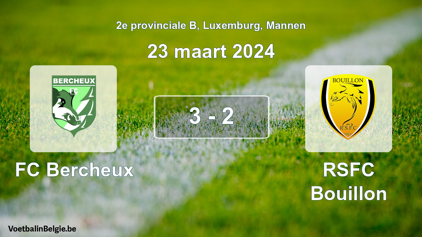 Gespeelde wedstrijd mannenvoetbal: FC Bercheux - RSFC Bouillon 3 - 2 (23 maart 2024)