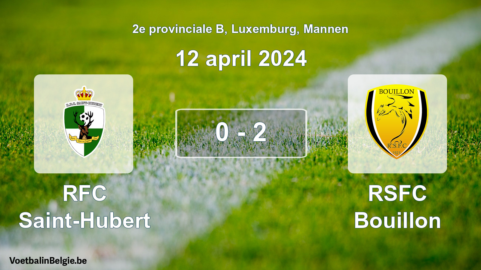 Gespeelde wedstrijd mannenvoetbal: RFC Saint-Hubert - RSFC Bouillon 0 - 2 (12 april 2024)