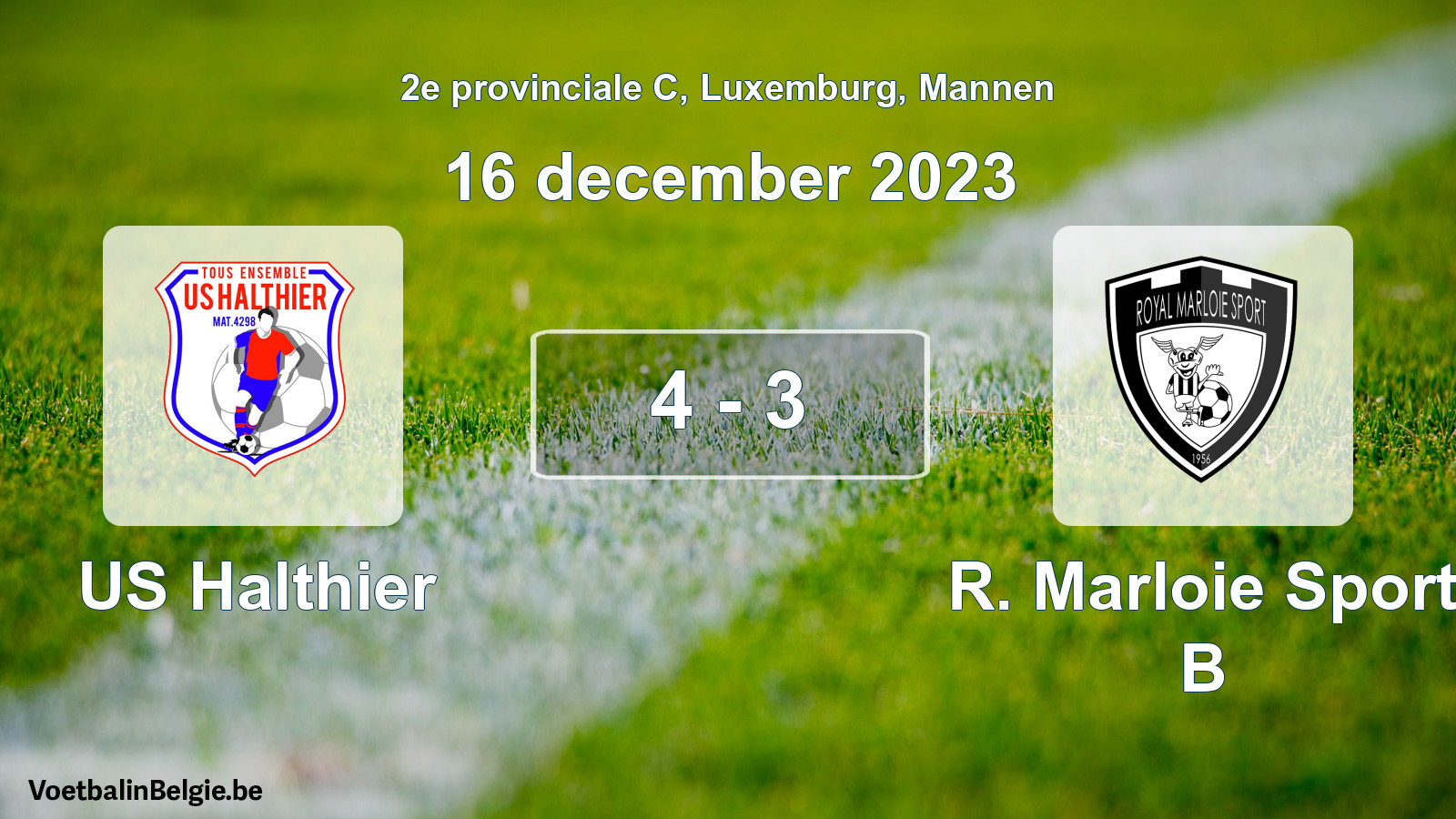 Gespeelde wedstrijd mannenvoetbal: US Halthier - R. Marloie Sport B 4 - 3 (16 december 2023)
